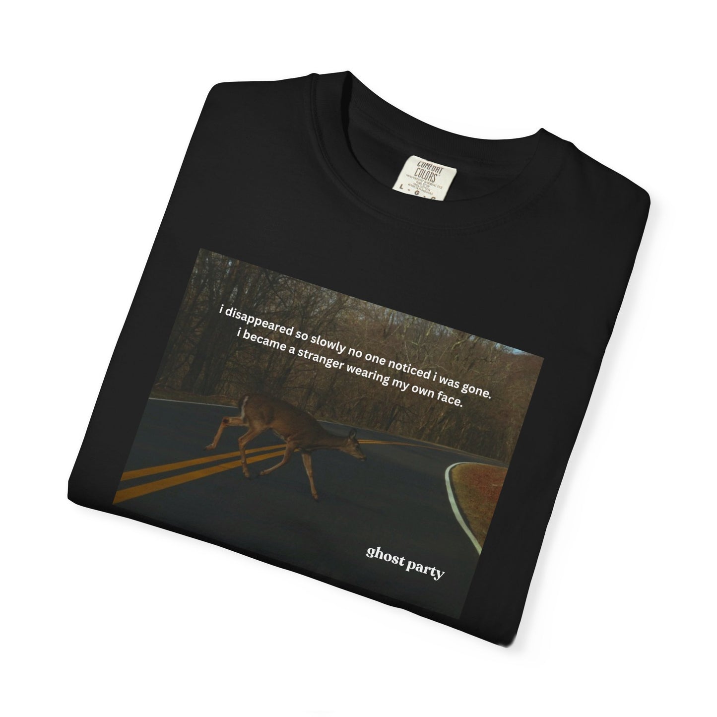 I disappeared slowly deer tee