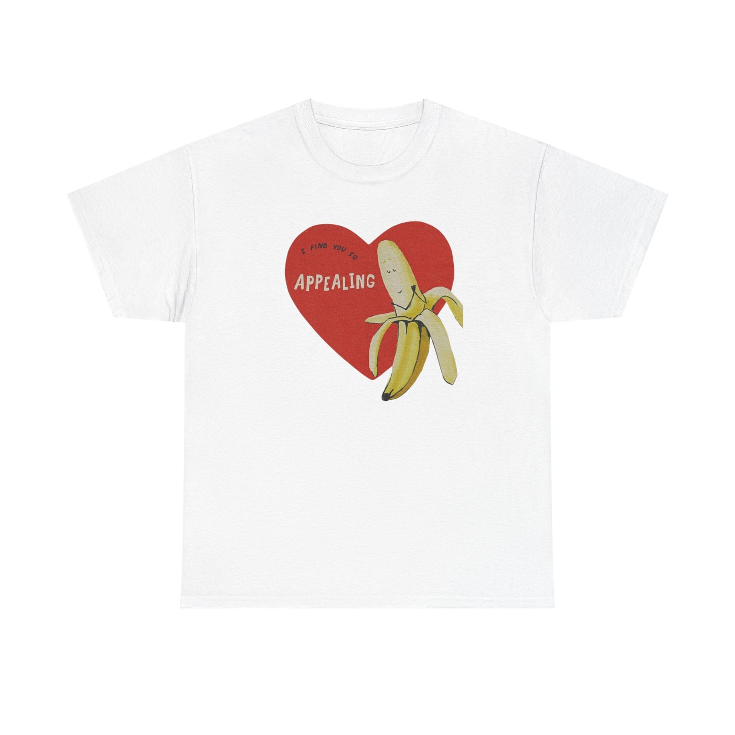 Friday Knights - I find you Appealing Banana Heart T-Shirt