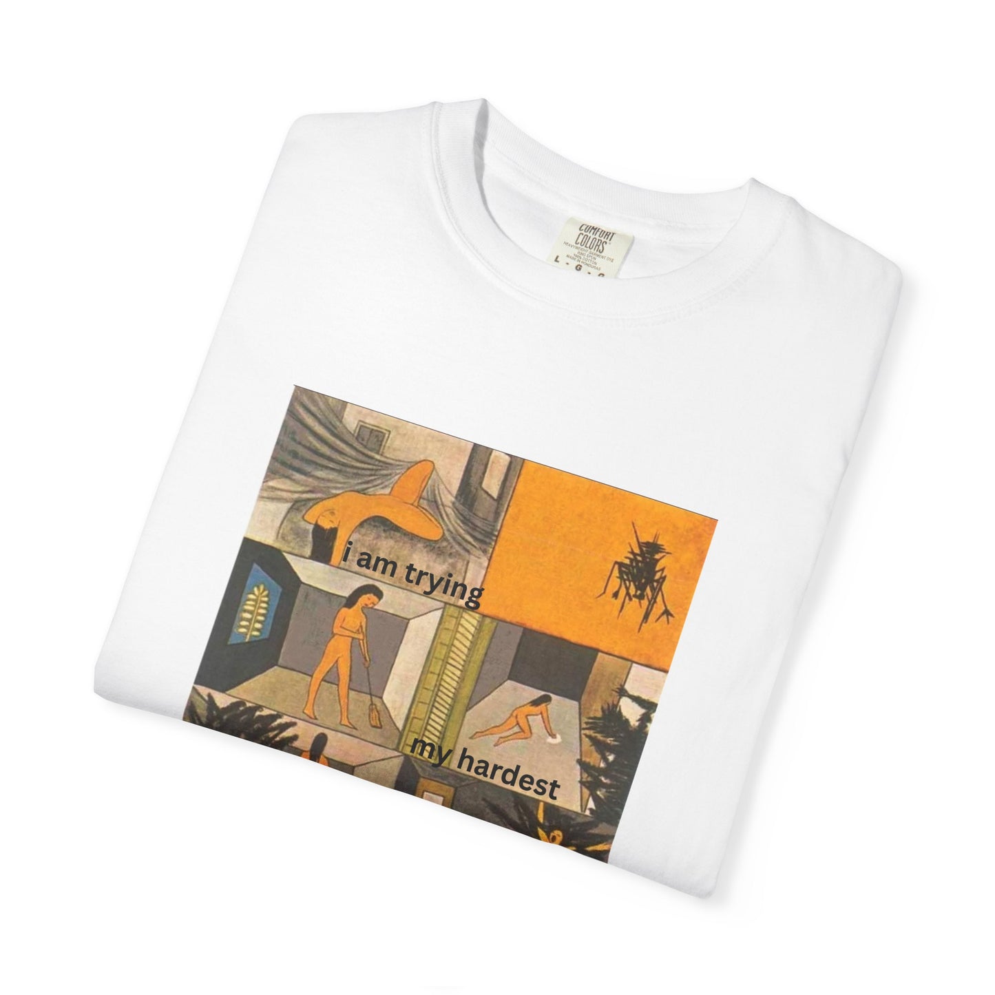 I Am Trying My Hardest tee
