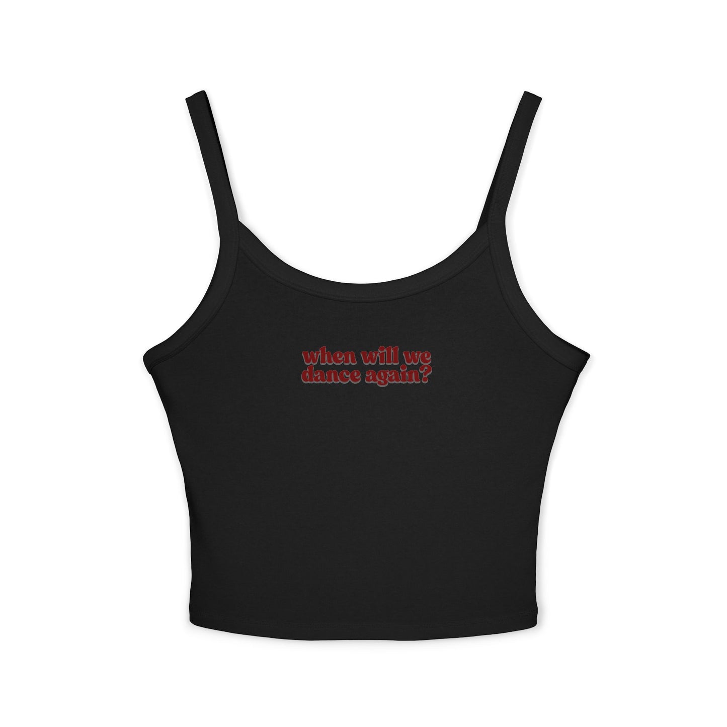 Friday Knights- When Will We Dance Again? Spaghetti Strap Crop Tank