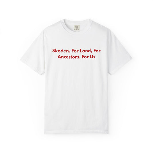 Skoden. For Land, for Ancestors, for Us