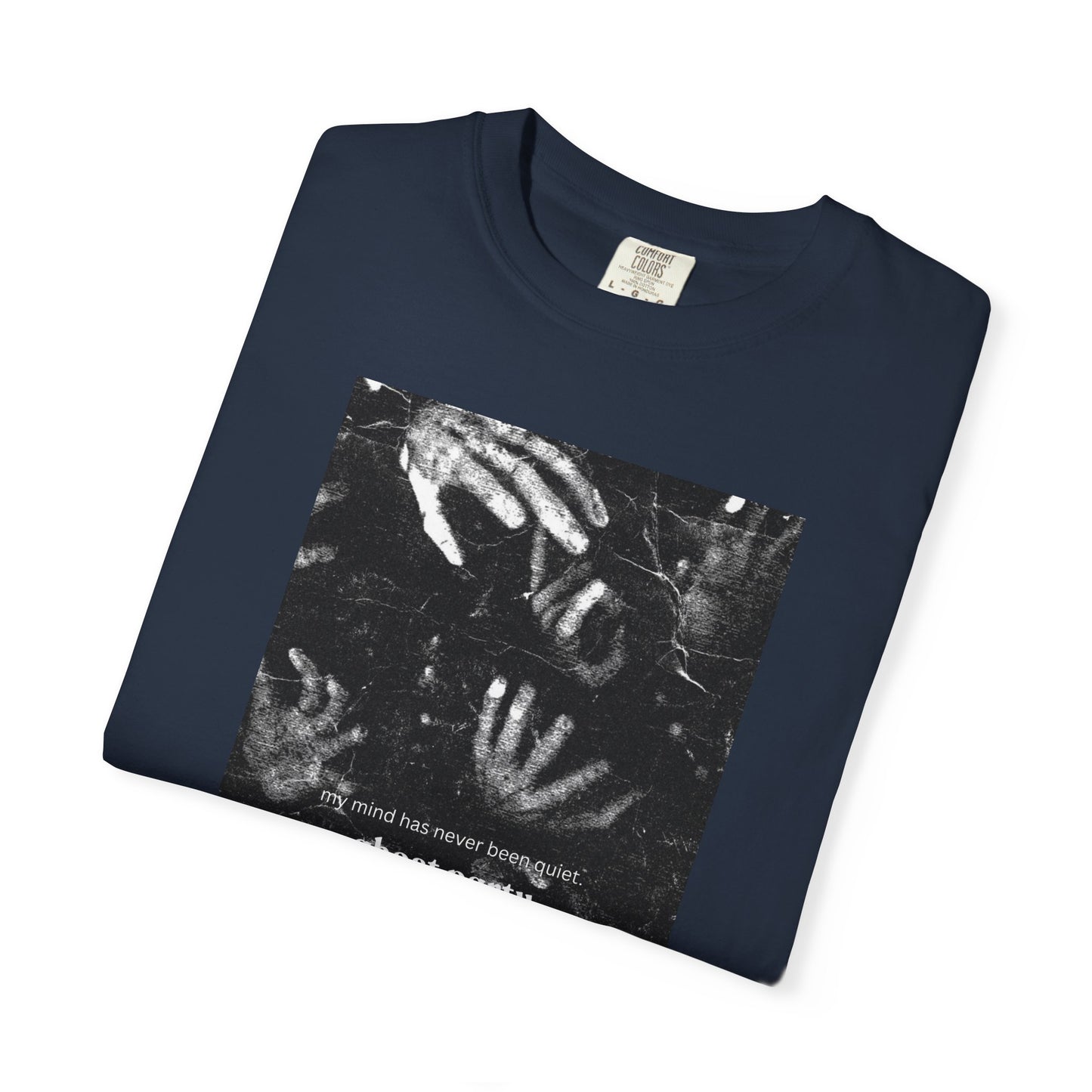 my mind has never been quiet hand tee