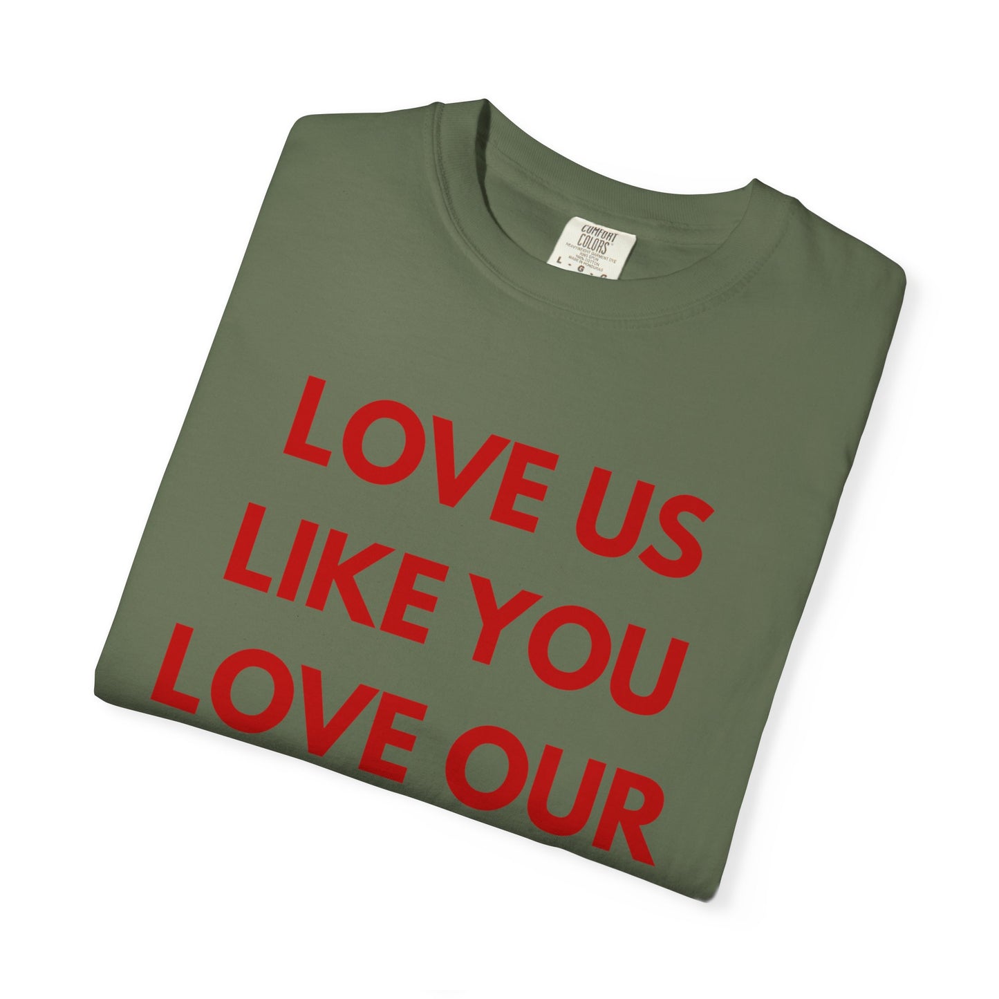 Love us like you love our culture tee