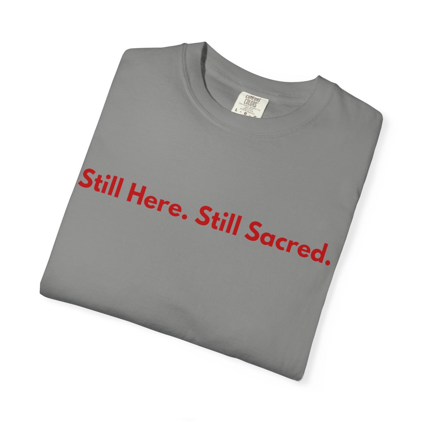 Still Here. Still Sacred