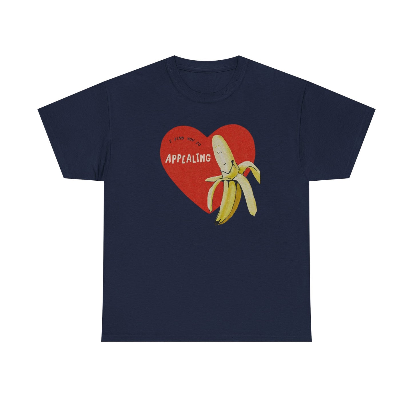 Friday Knights - I find you Appealing Banana Heart T-Shirt