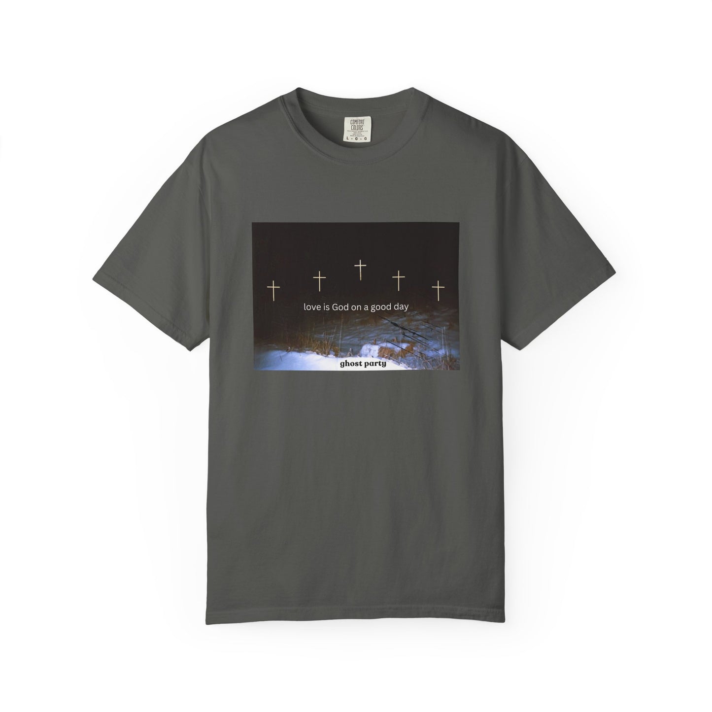 Love is God on a Good Day tee