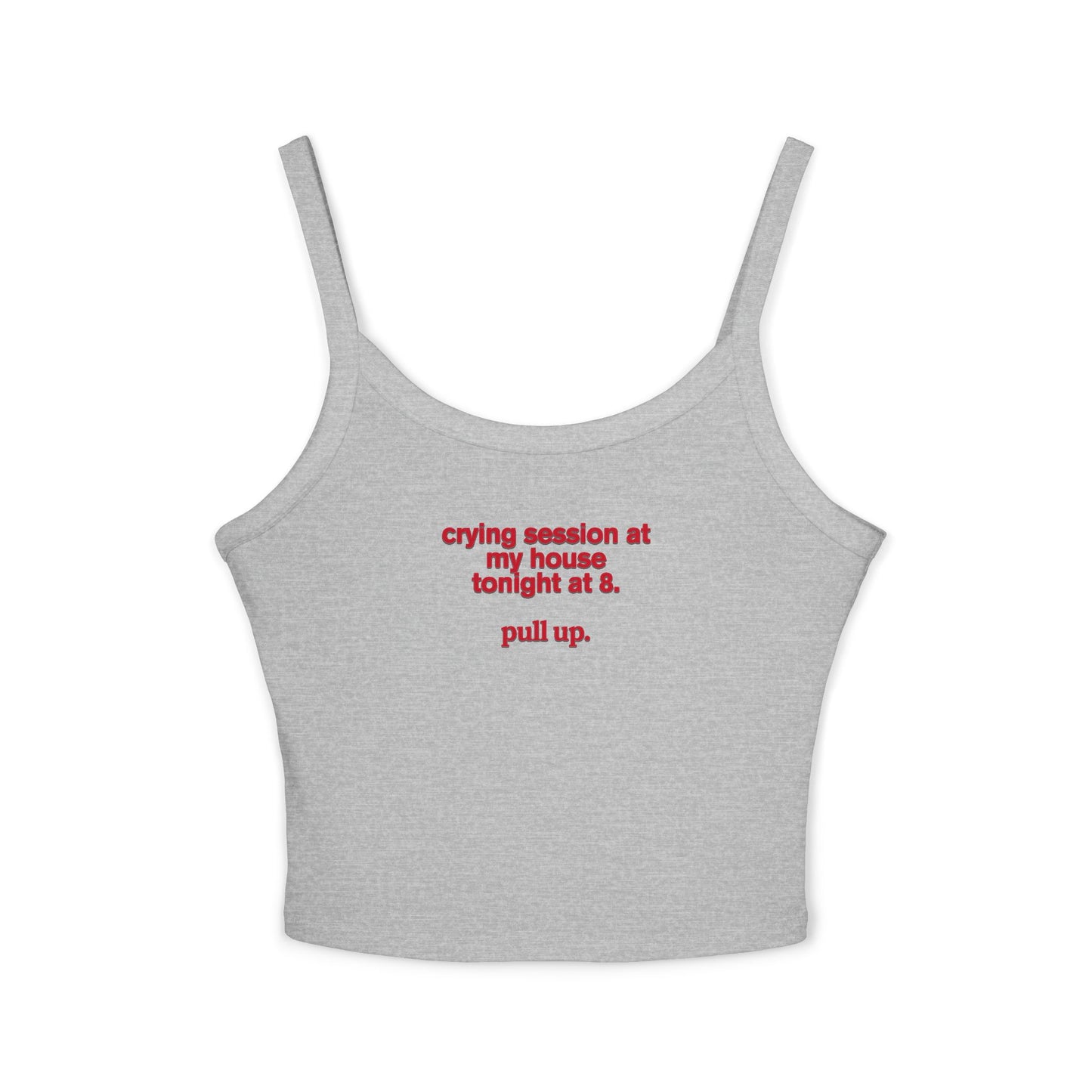Friday Knights - Crying at my house, pull up Tank Top