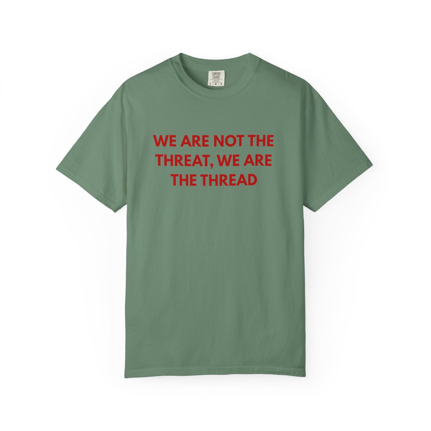 We Are Not The Threat, We Are The Thread