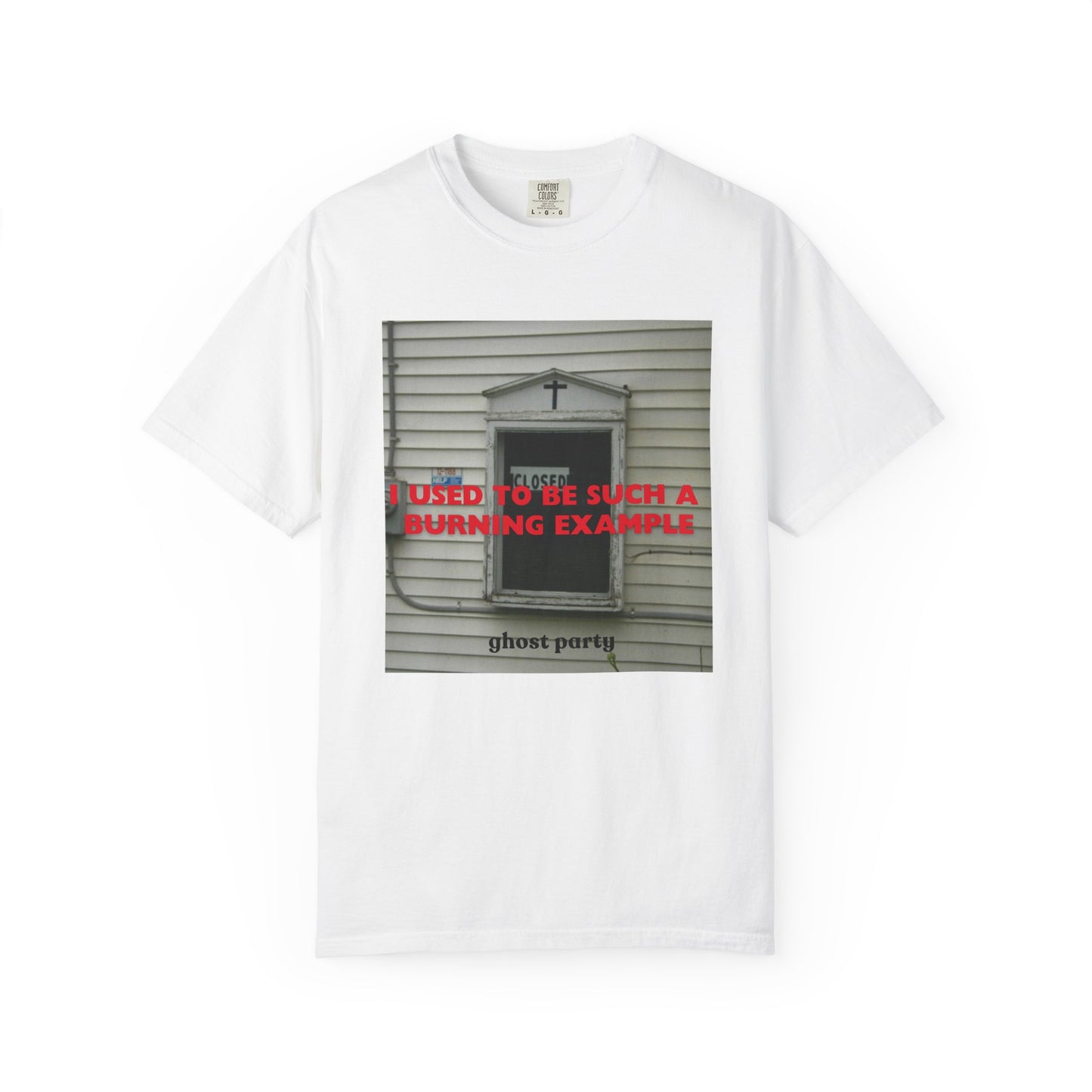 I Used to Be Such a Burning Example tee