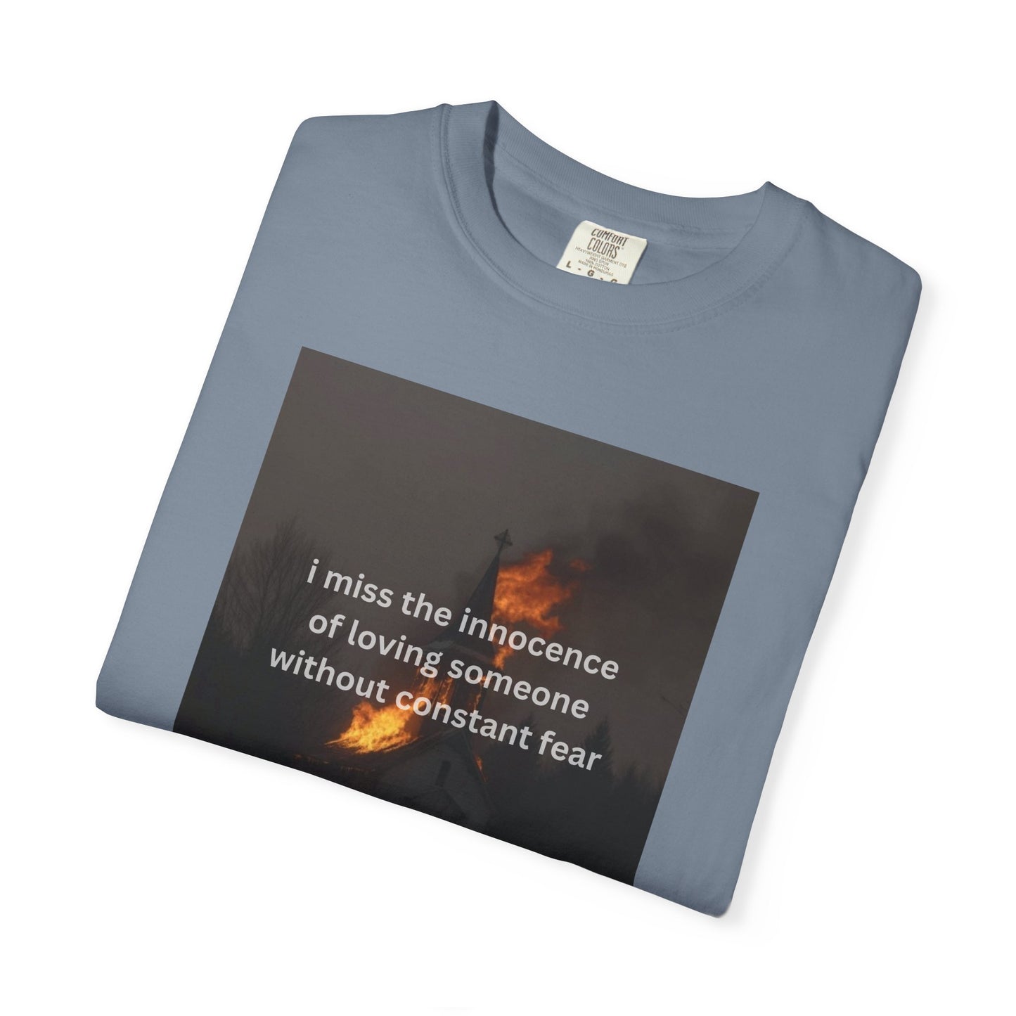 “I miss the innocence of loving someone without constant fear” Graphic Tee