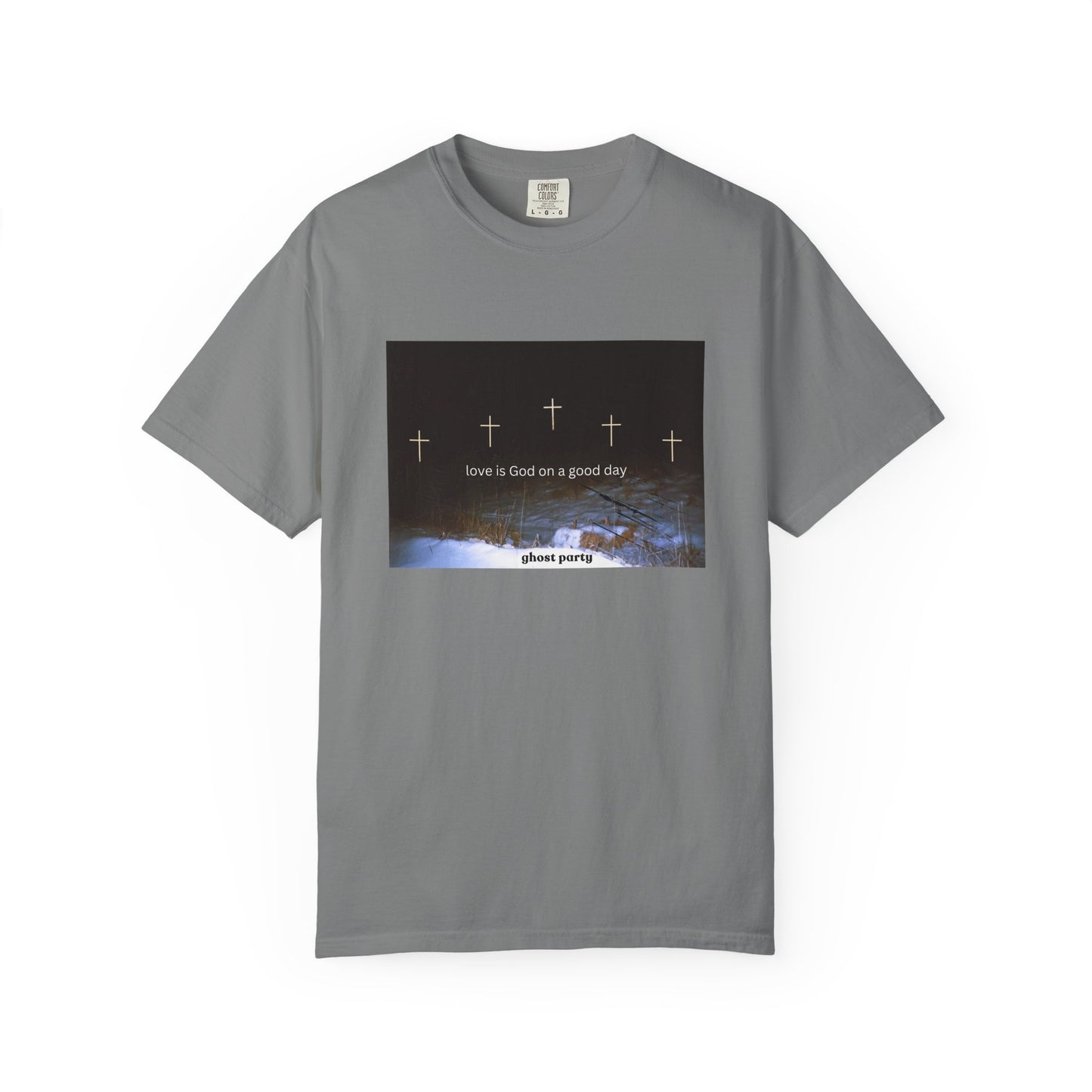Love is God on a Good Day tee