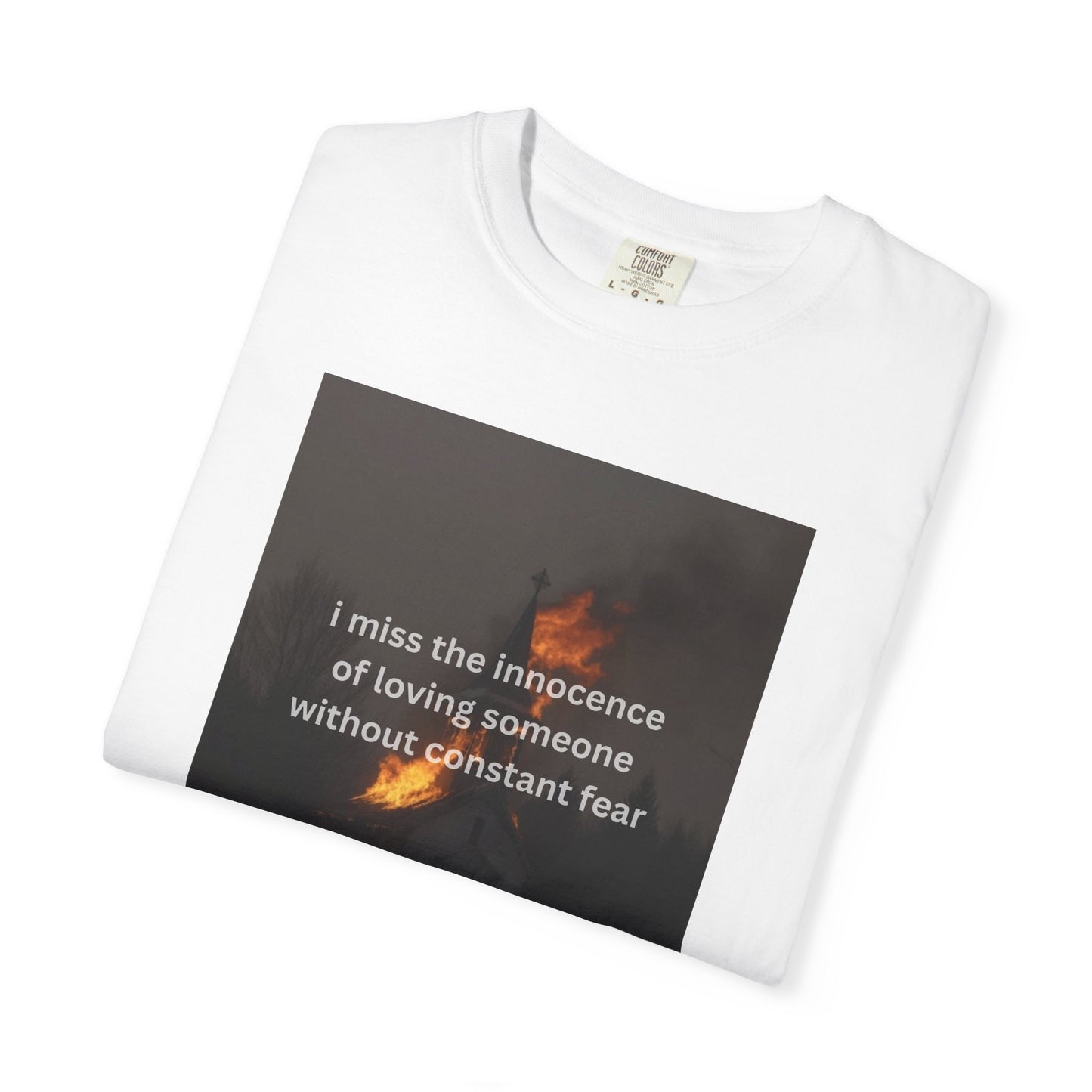 “I miss the innocence of loving someone without constant fear” Graphic Tee