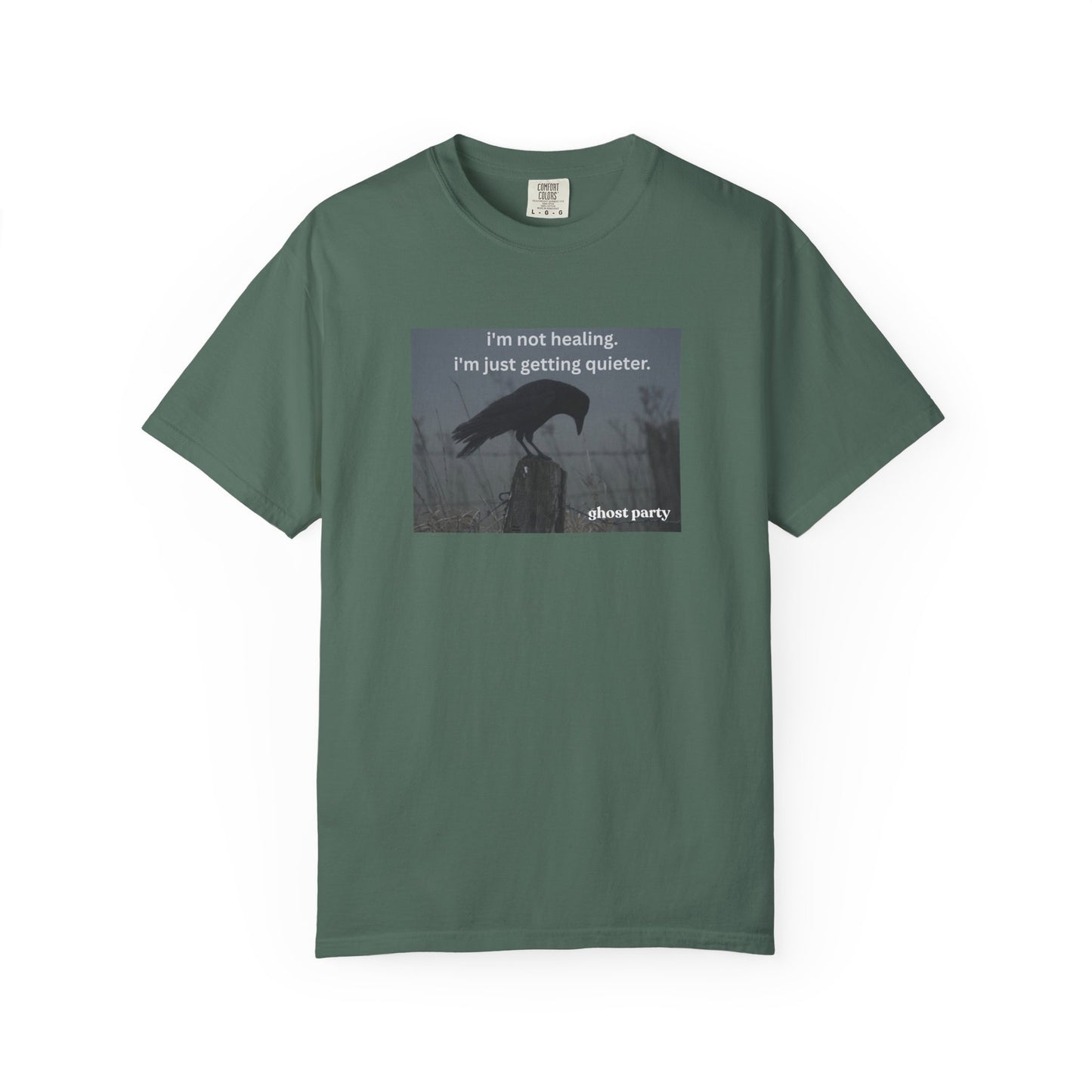 I'm Not Healing, I'm just getting quieter tee
