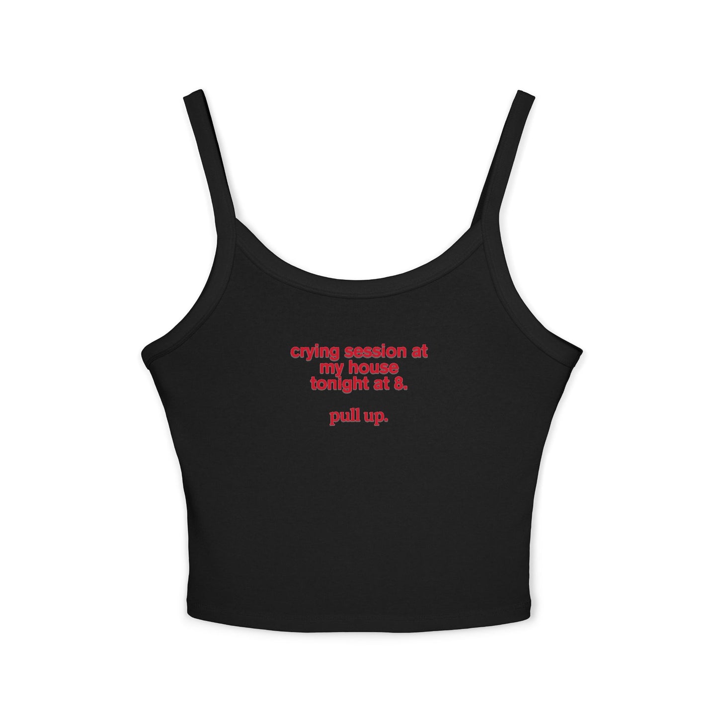 Friday Knights - Crying at my house, pull up Tank Top