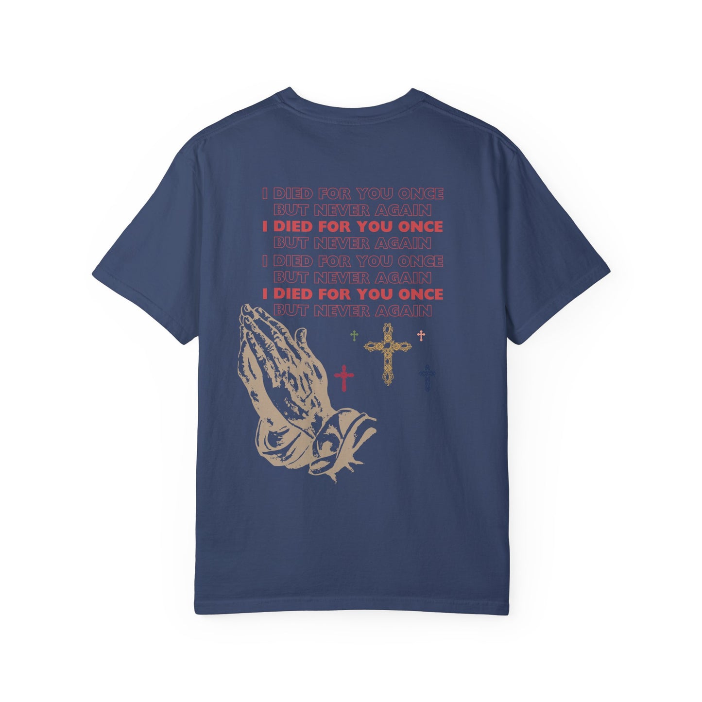 I Died for you once but never again
