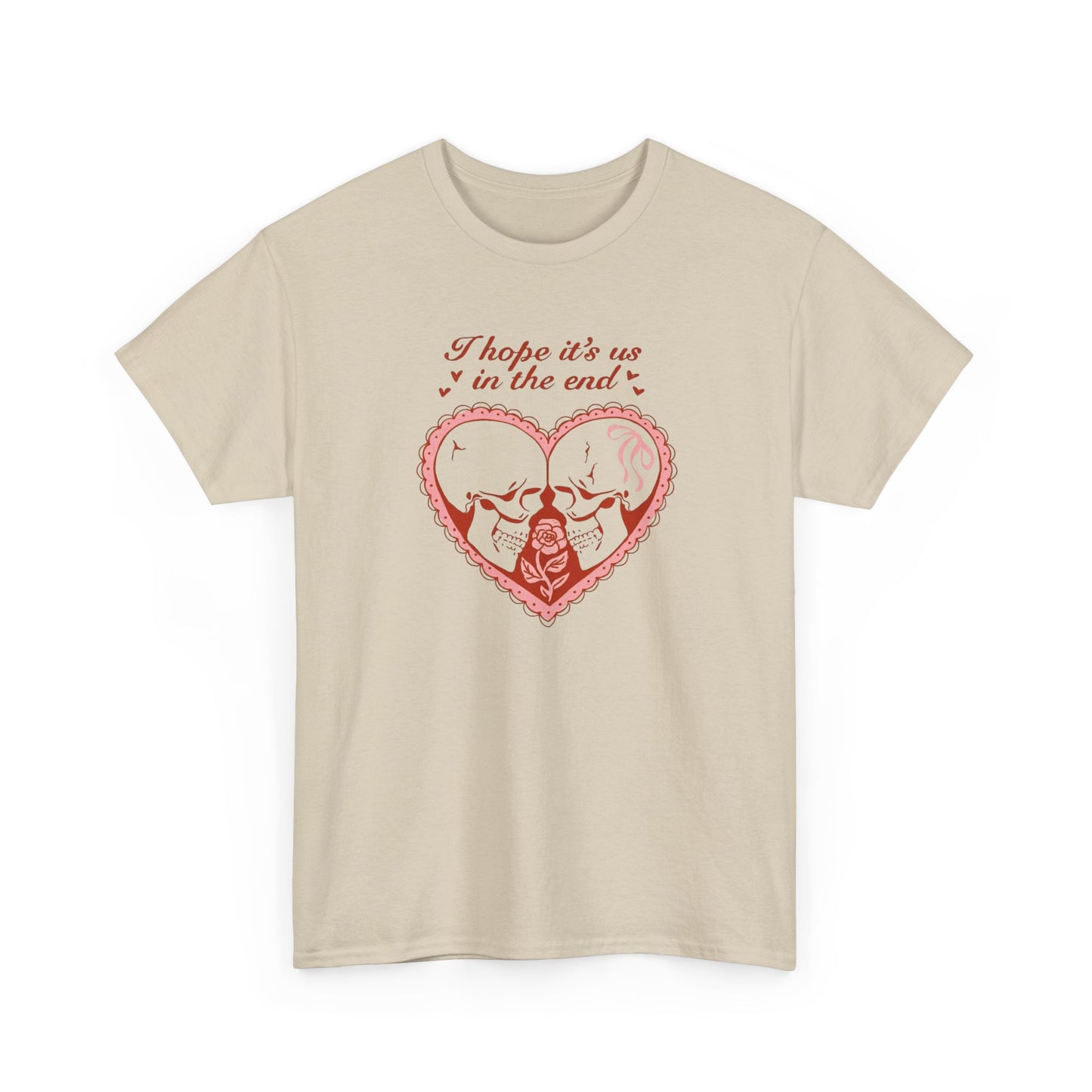 Friday Knights - Valentine Skull Couple T-Shirt — "I Hope It’s Us in the End"