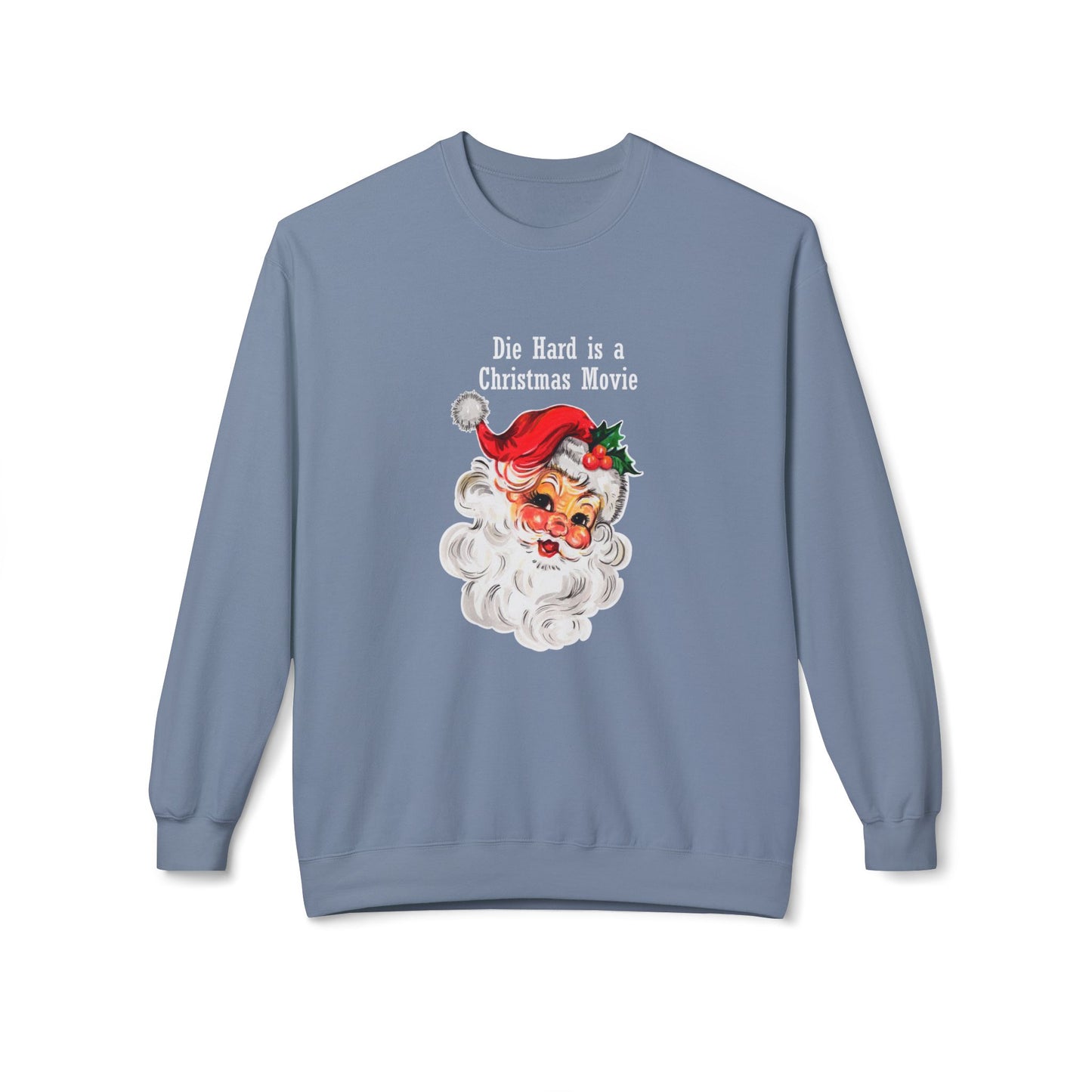Christmas Sweatshirt - Vintage Santa “Die Hard is a Christmas Movie” Holiday Crewneck
