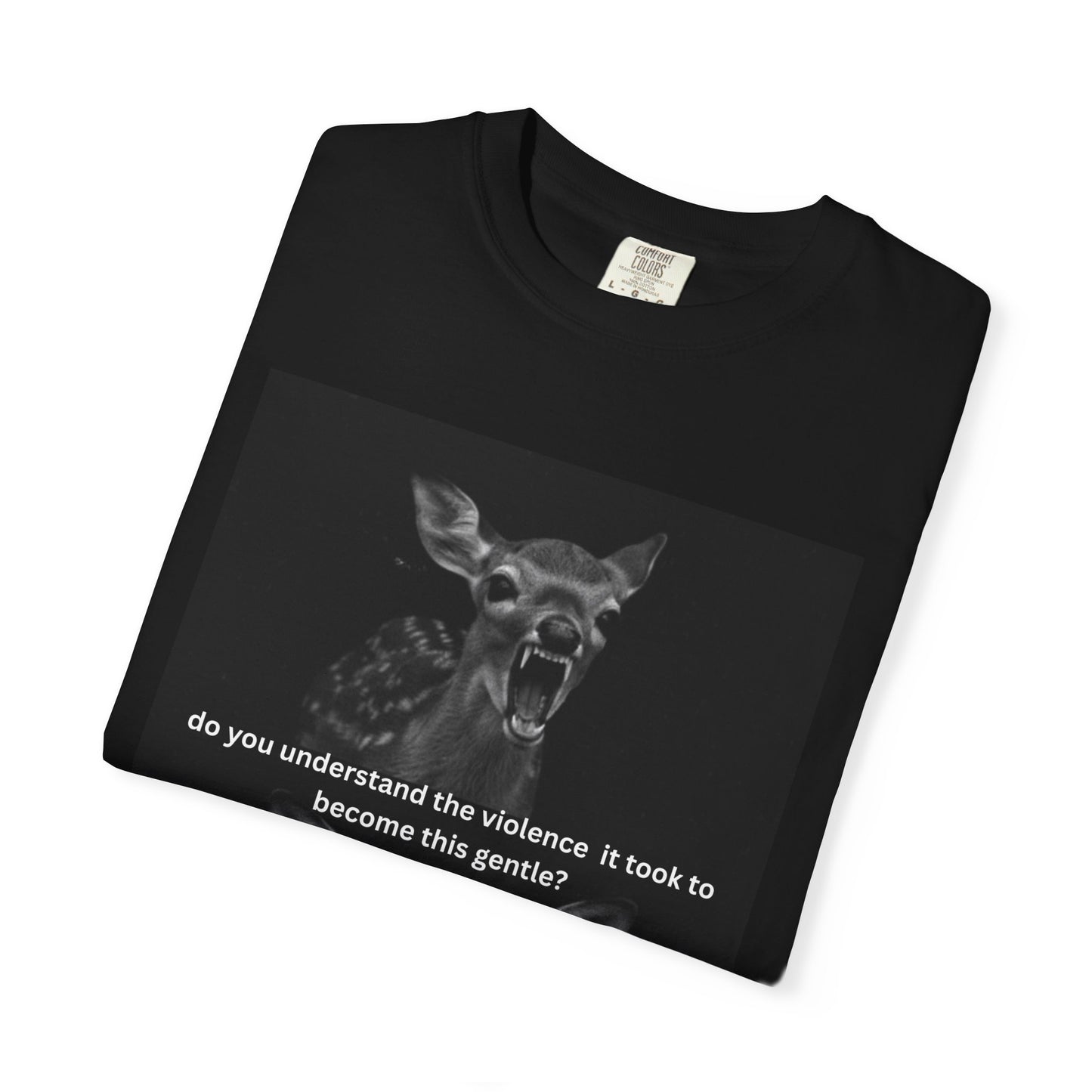 “do you understand the violence it took to become this gentle" Graphic T‑Shirt