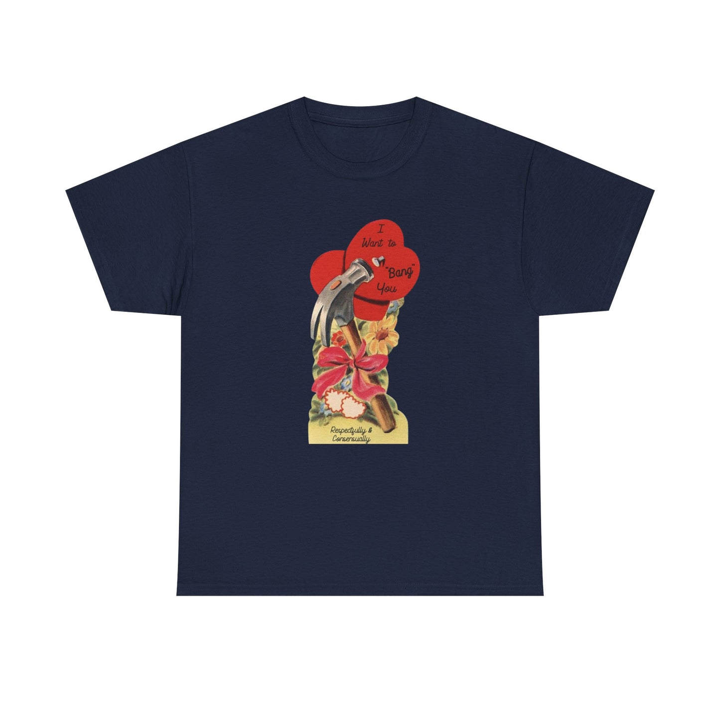 Friday Knights - I want to bang you hammer Vintage Valentine Graphic Tee