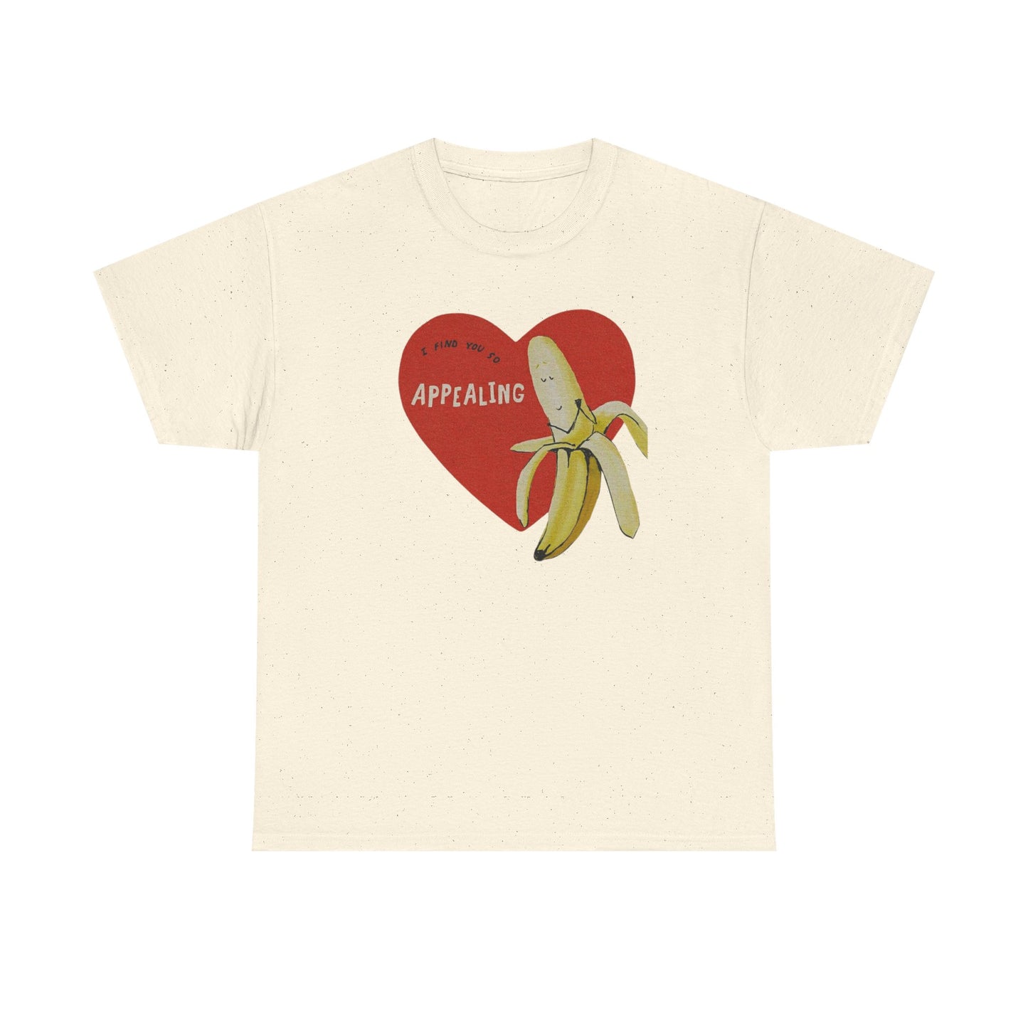 Friday Knights - I find you Appealing Banana Heart T-Shirt