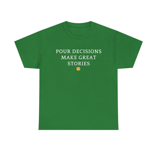 Pour Decisions Make Great Stories