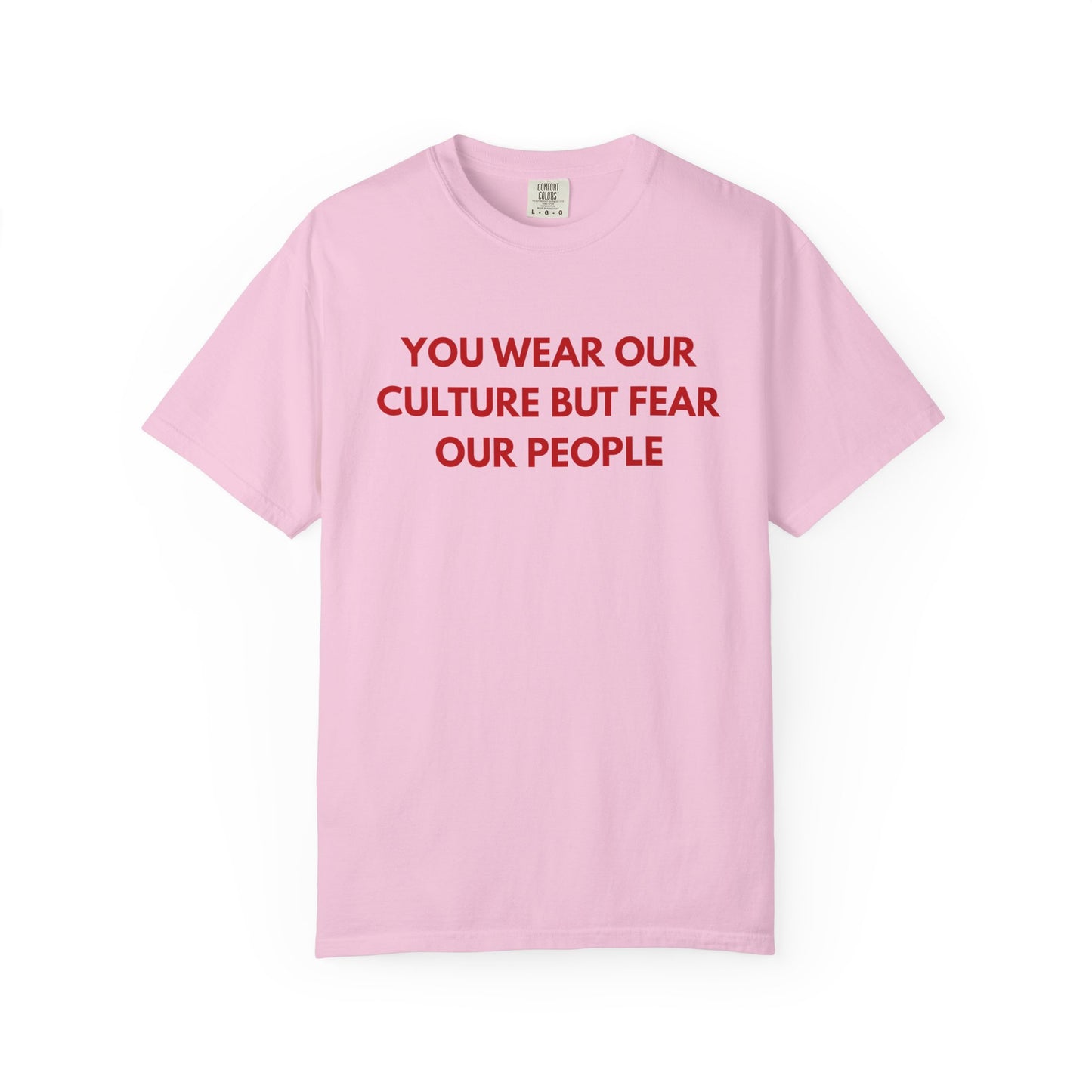 You wear our culture but fear our people