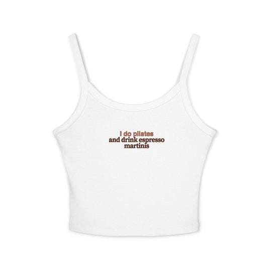 Friday Knights - I do pilates and Espresso Martinis Spaghetti Strap tank
