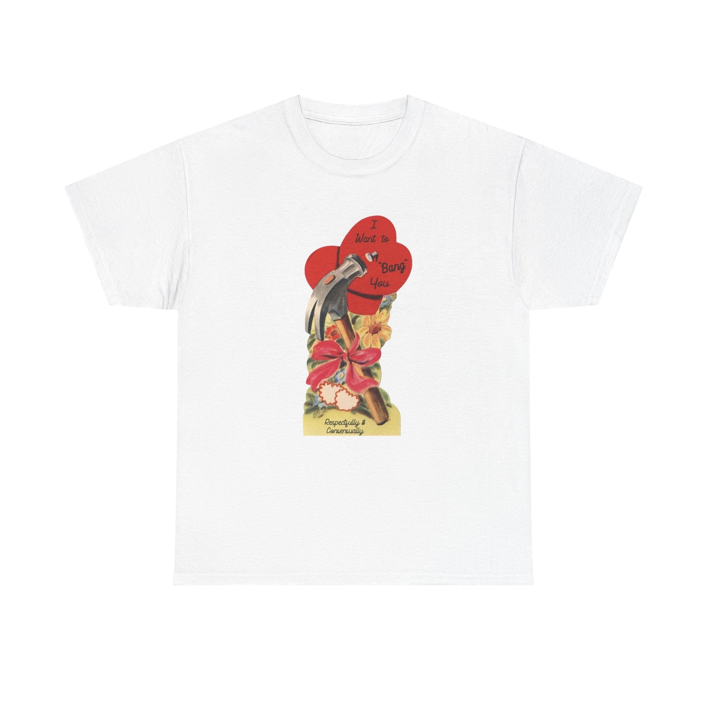 Friday Knights - I want to bang you hammer Vintage Valentine Graphic Tee