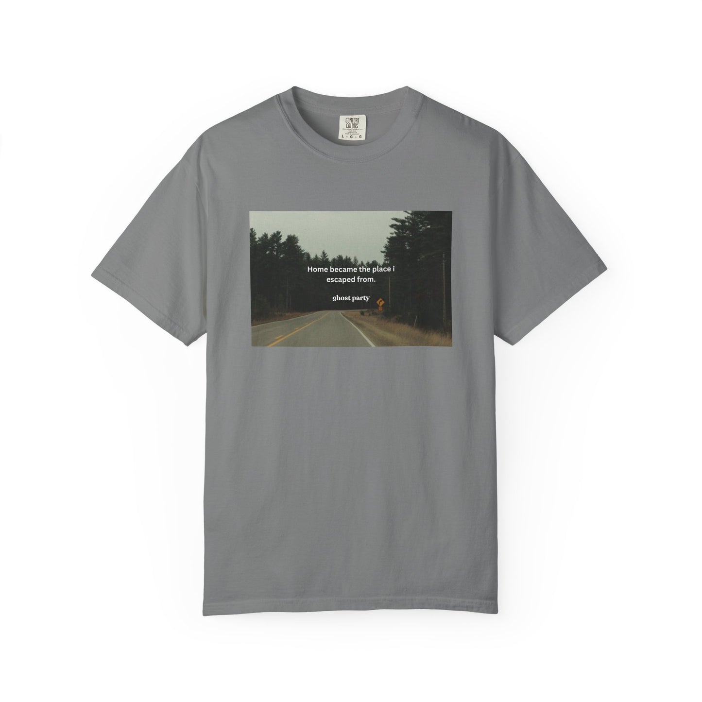 "Home became the place I escaped from"  T‑Shirt