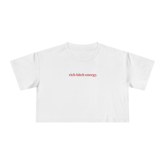 Friday Knights- Crop Tee Rich Bitch Energy