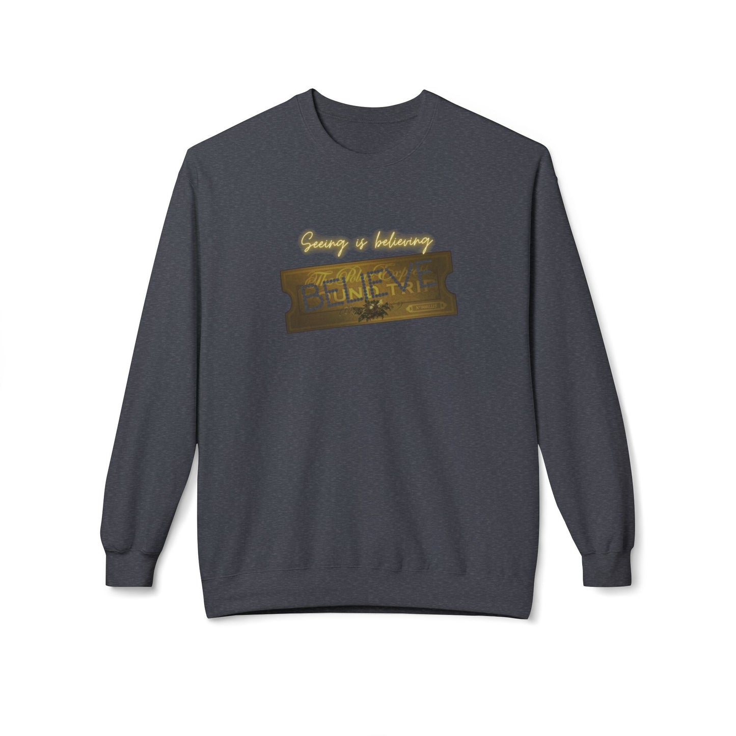 Friday Knights - SEEING IS BELIEVING - BELIEVE ticket polar express Fleece Crewneck Sweatshirt