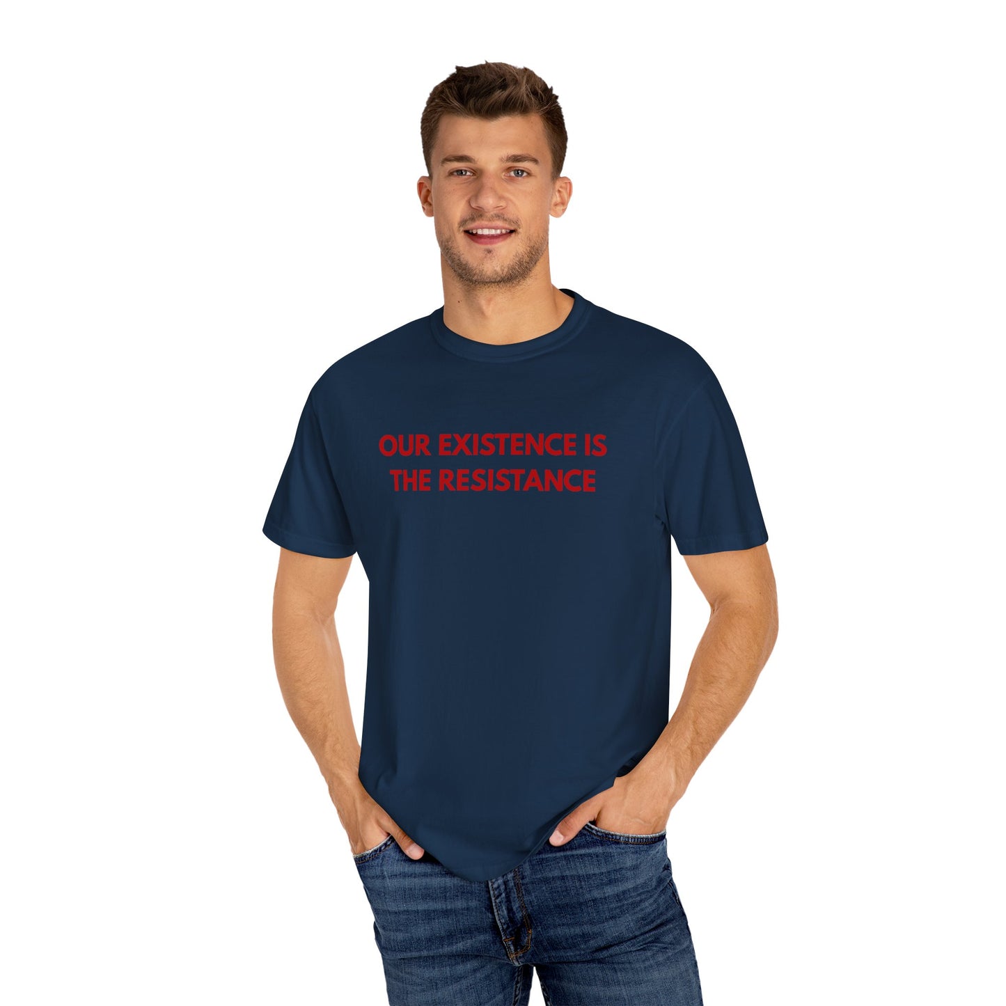 Our Existence is the Resistance