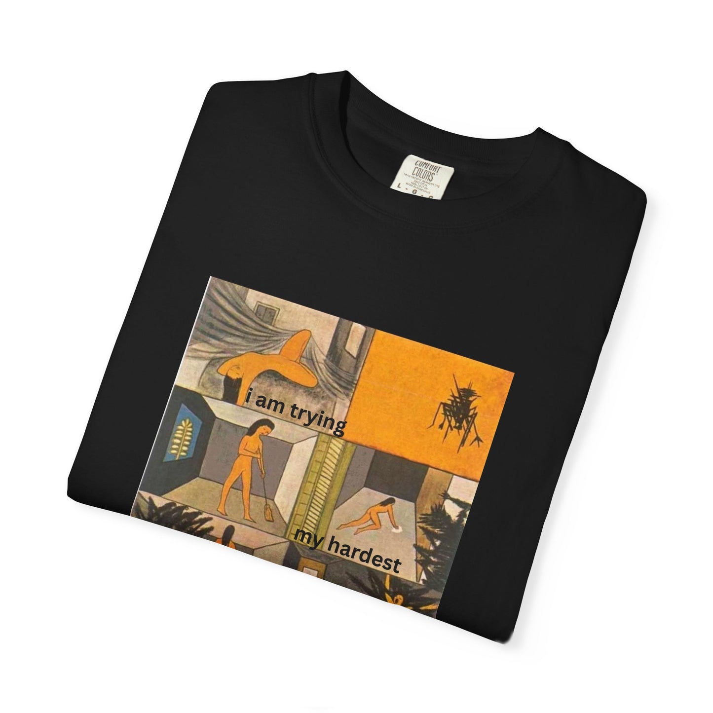 I Am Trying My Hardest tee