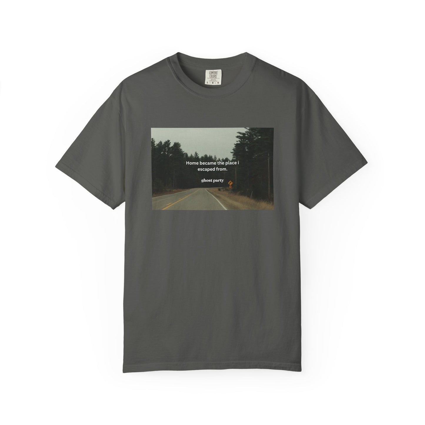 "Home became the place I escaped from"  T‑Shirt