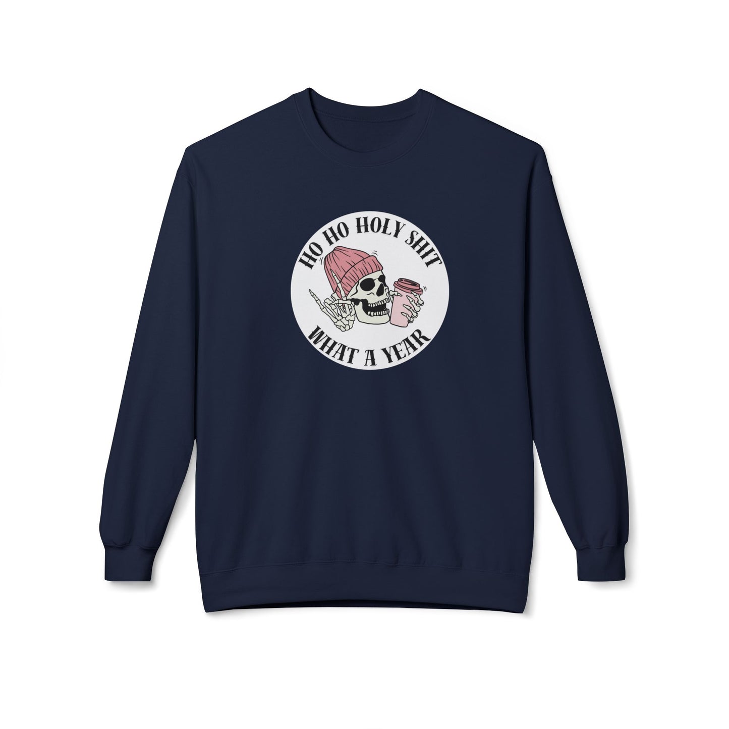 Friday Knights - 'Ho Ho Holy Shit What a Year' fleece crewneck