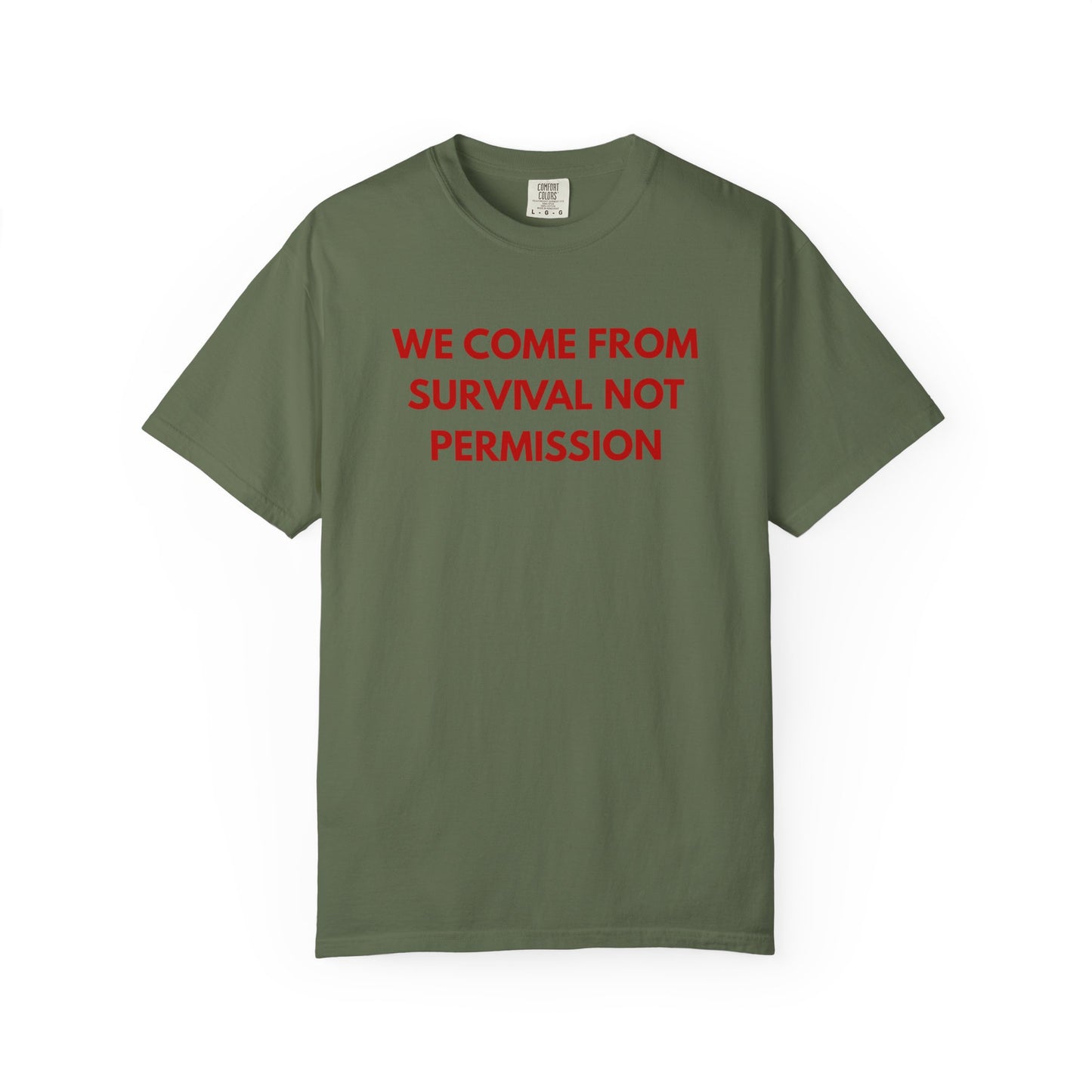 We Come From Survival Not Permission