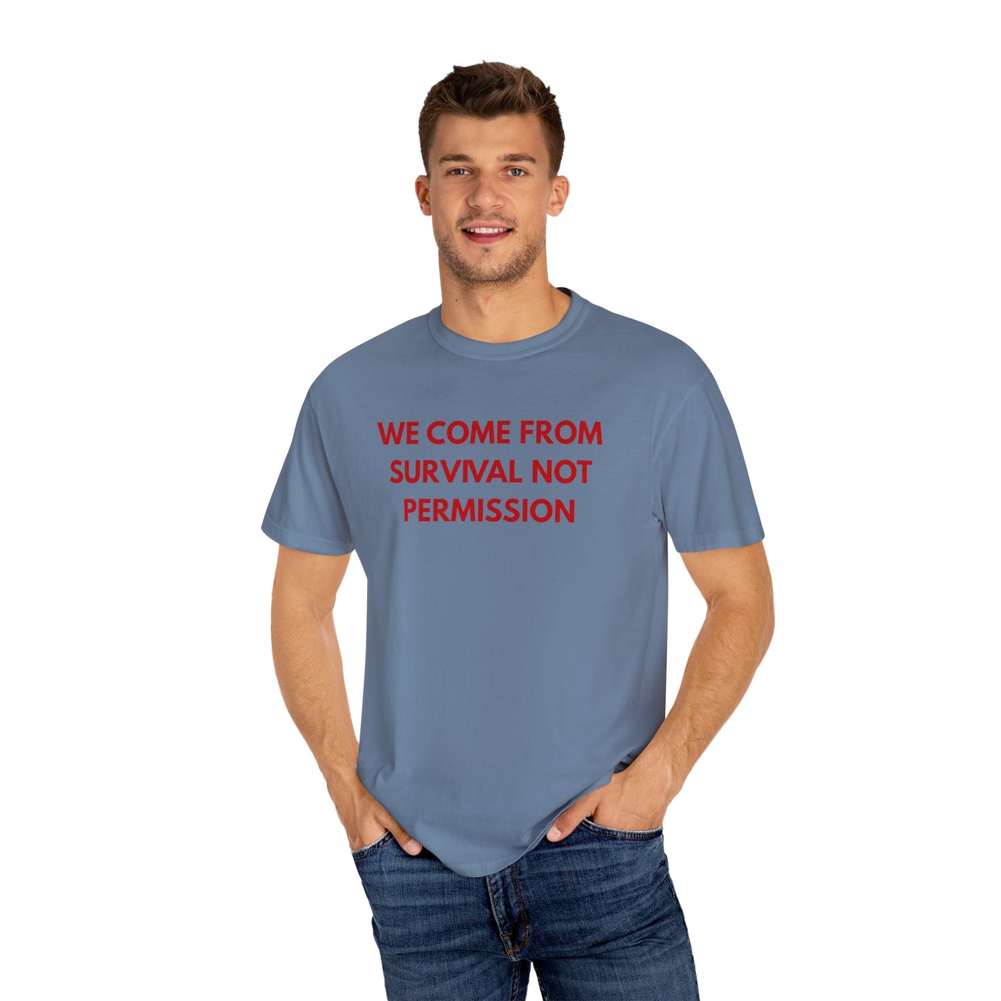 We Come From Survival Not Permission