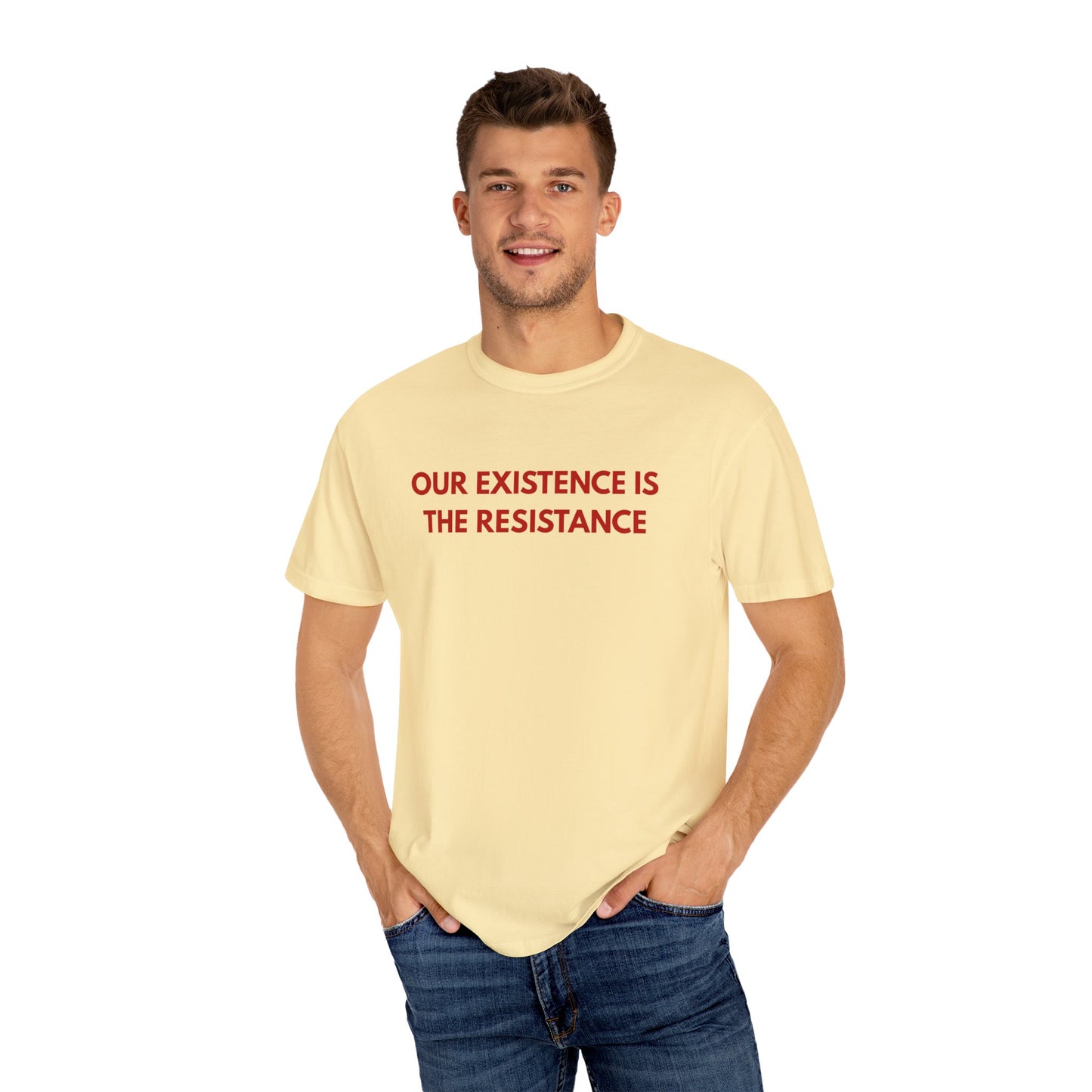 Our Existence is the Resistance