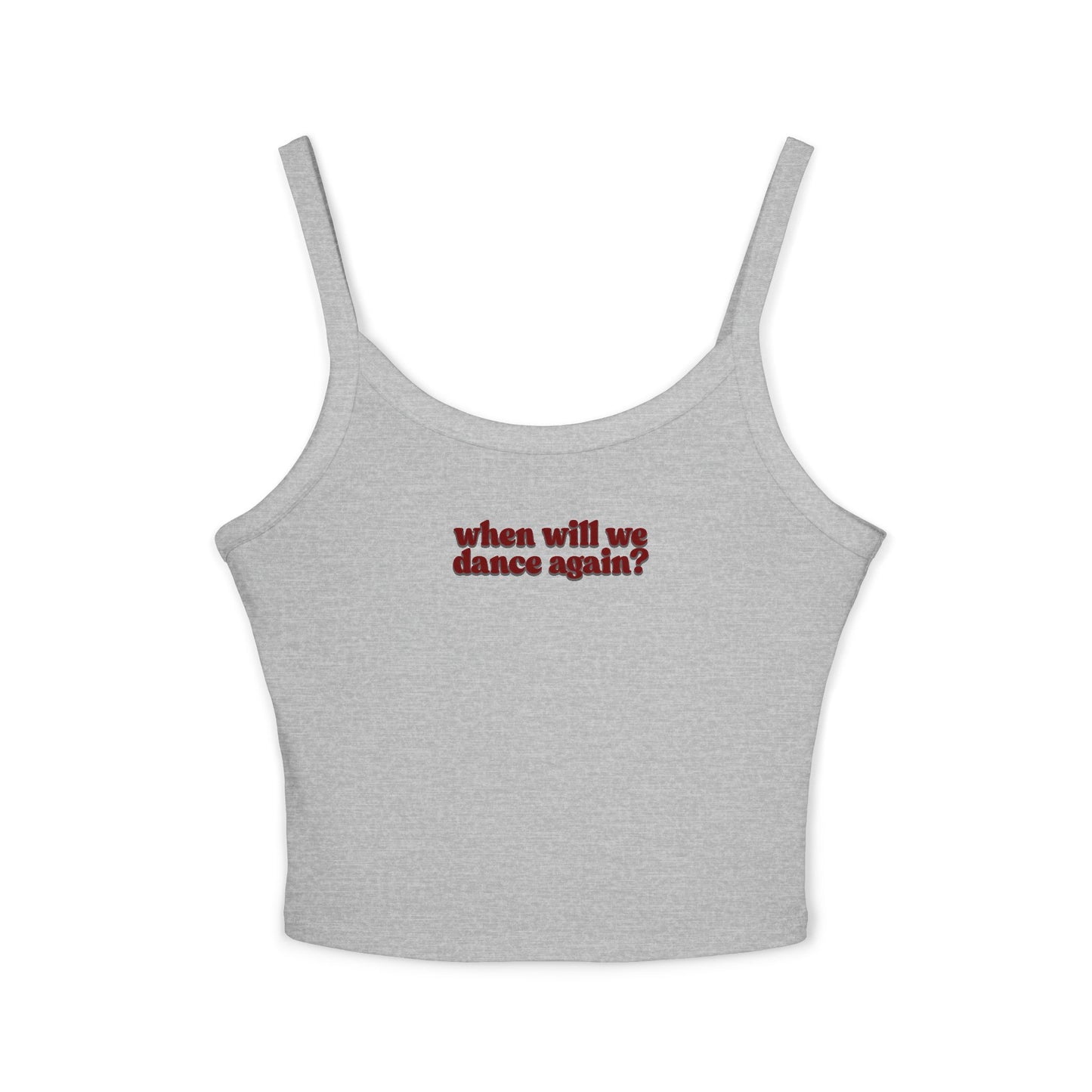 Friday Knights- When Will We Dance Again? Spaghetti Strap Crop Tank