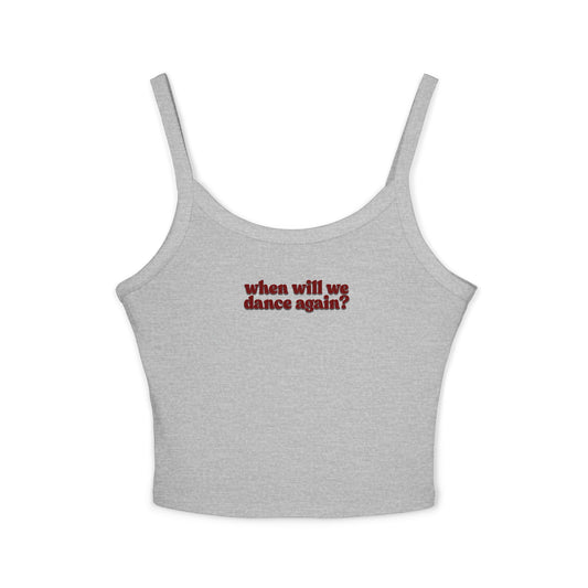 Friday Knights- When Will We Dance Again? Spaghetti Strap Crop Tank
