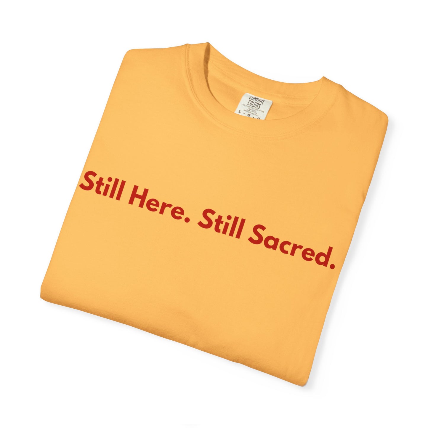 Still Here. Still Sacred