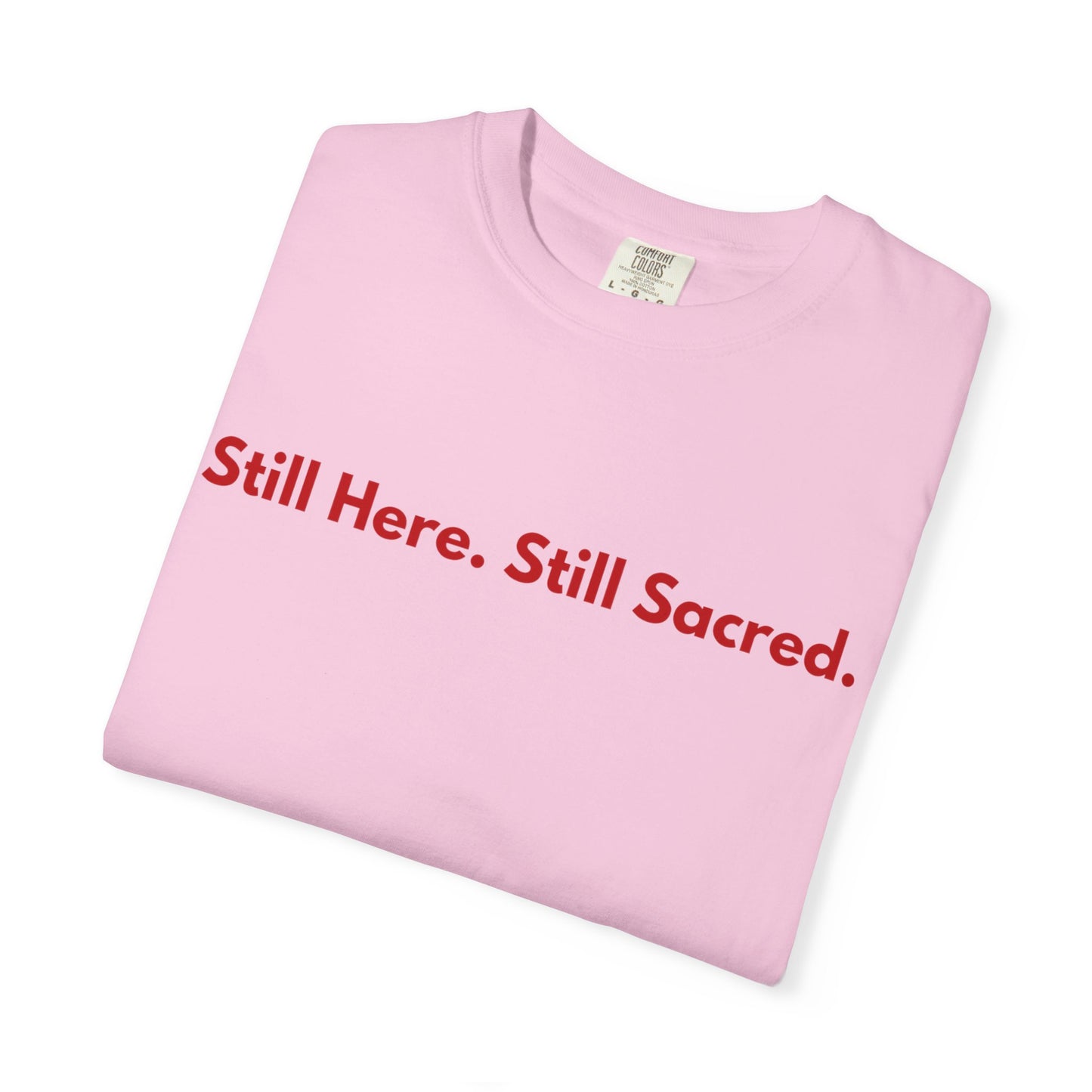 Still Here. Still Sacred