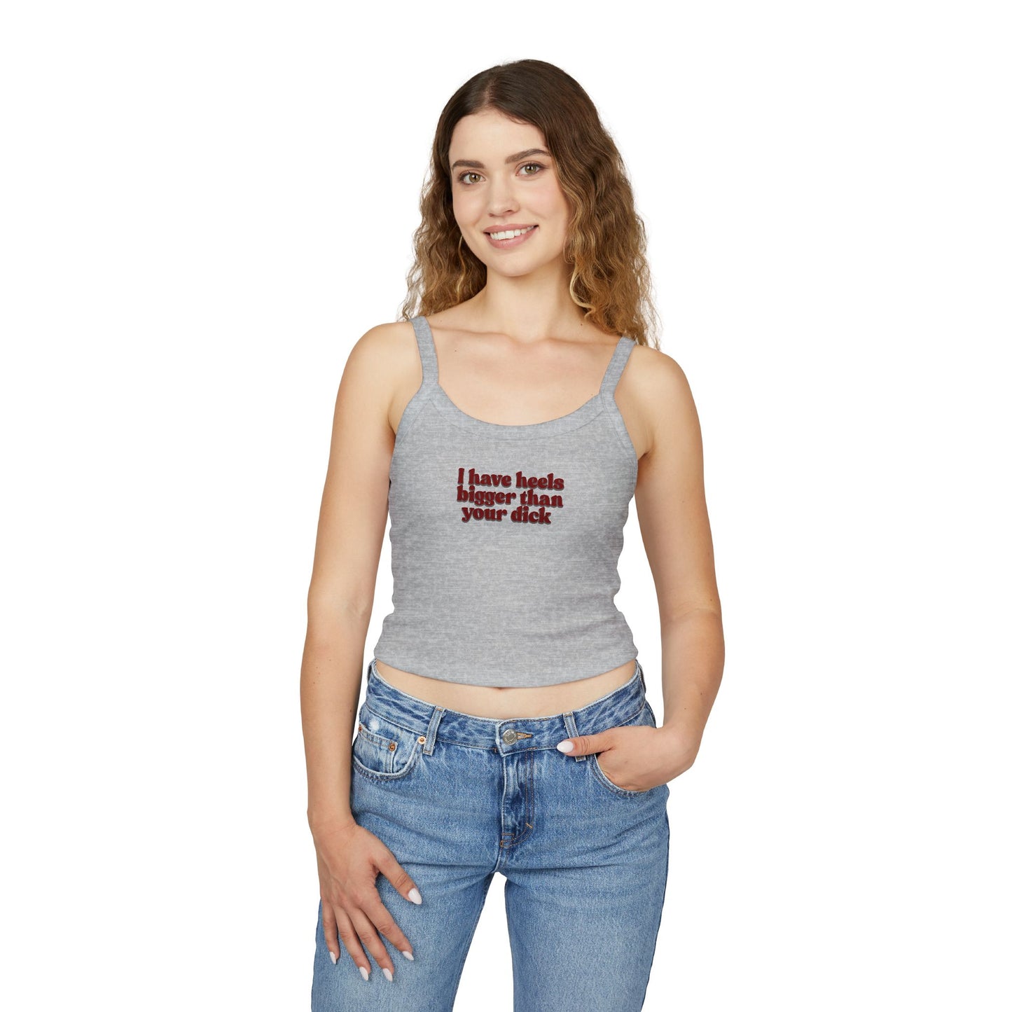 I Have Heels Bigger Than Your Dick Graphic crop tank