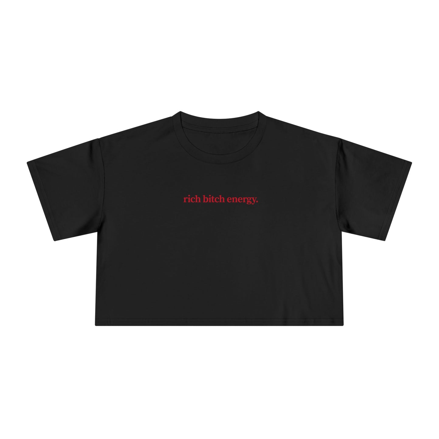 Friday Knights- Crop Tee Rich Bitch Energy