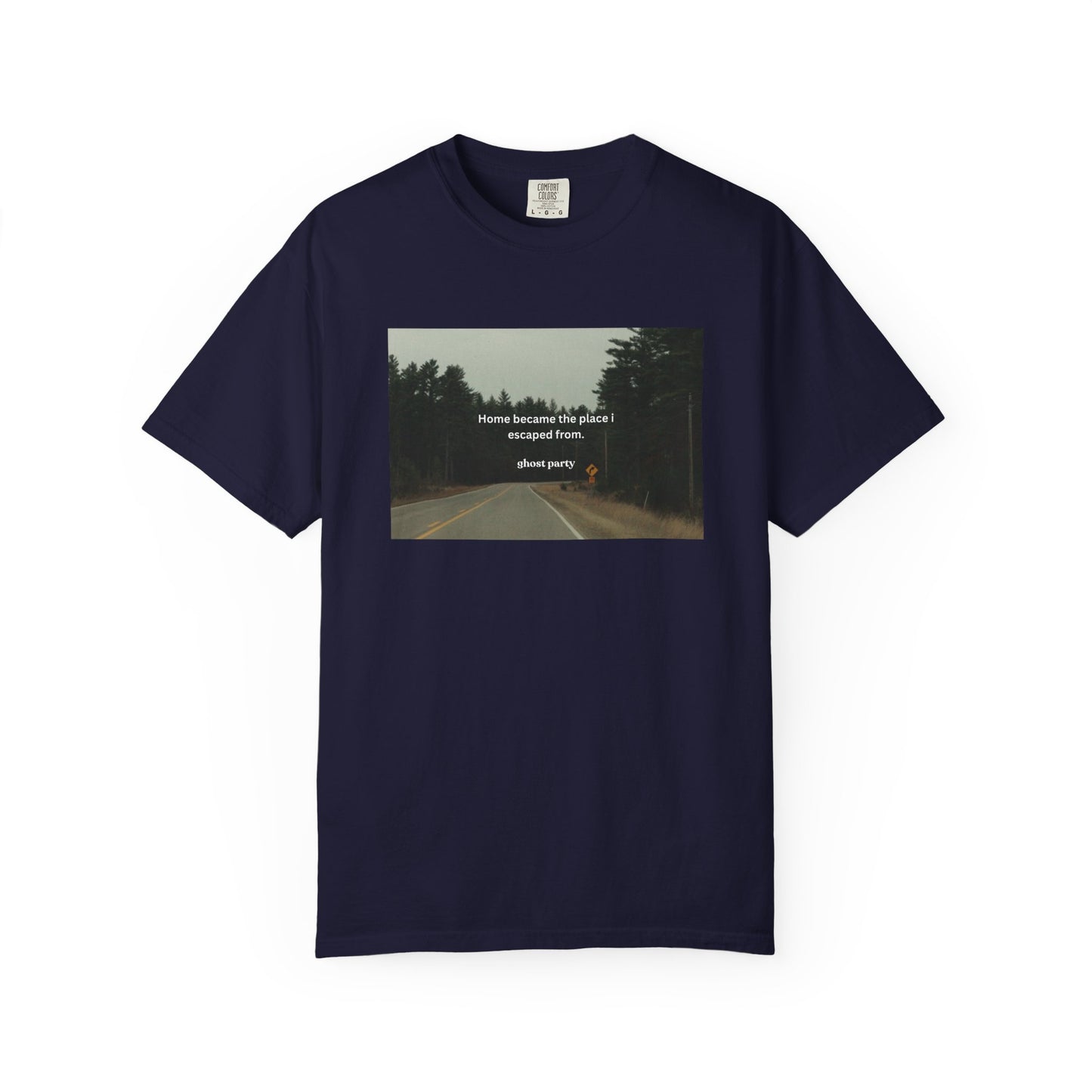"Home became the place I escaped from"  T‑Shirt