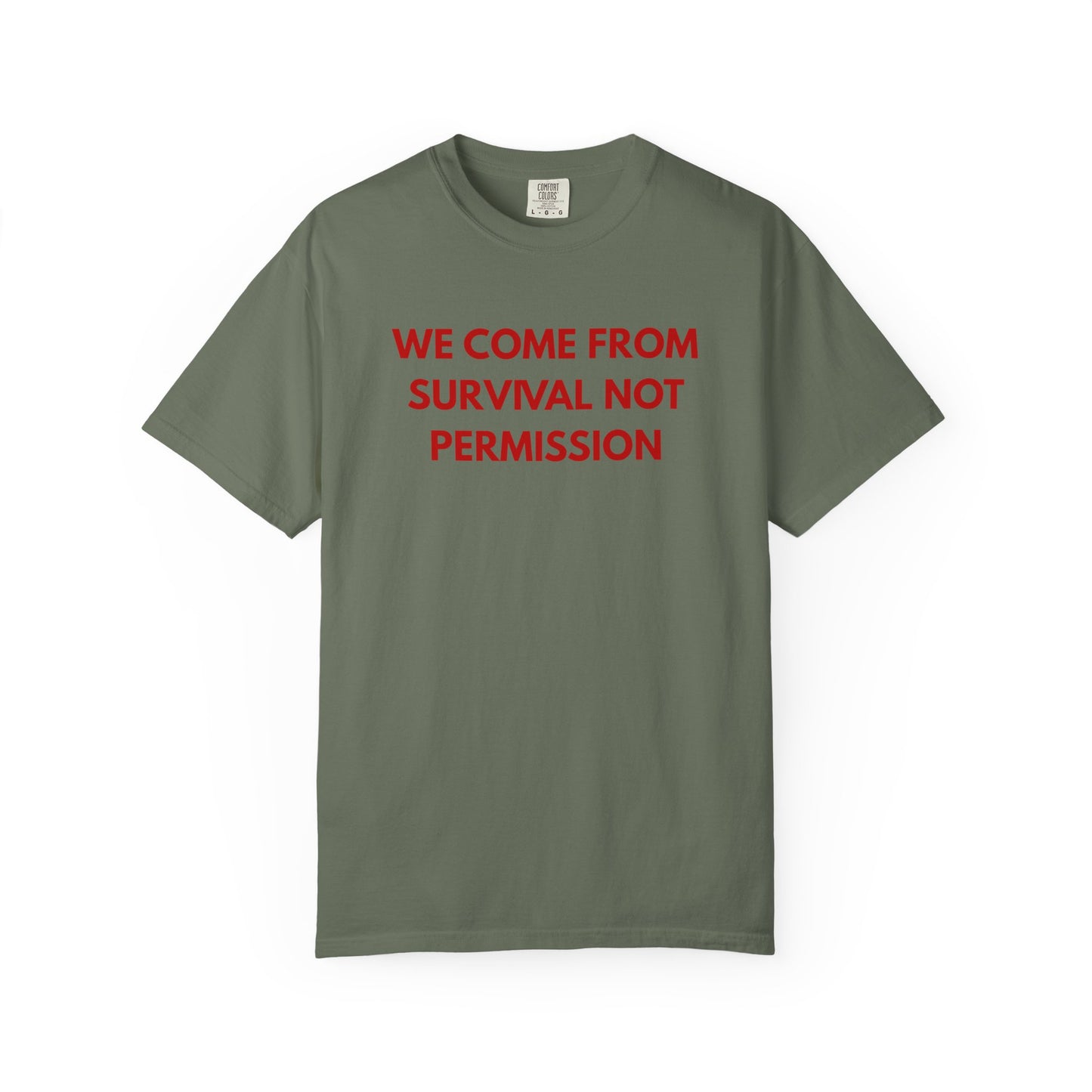 We Come From Survival Not Permission