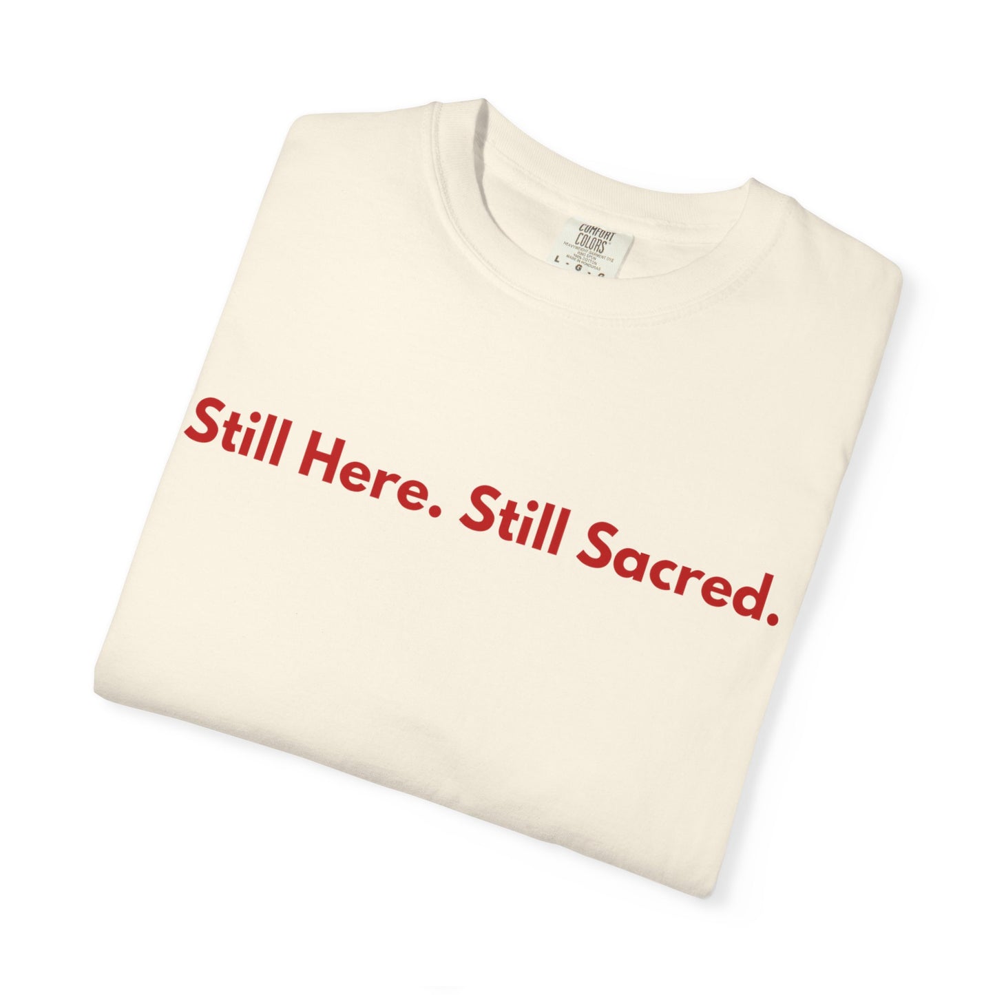 Still Here. Still Sacred