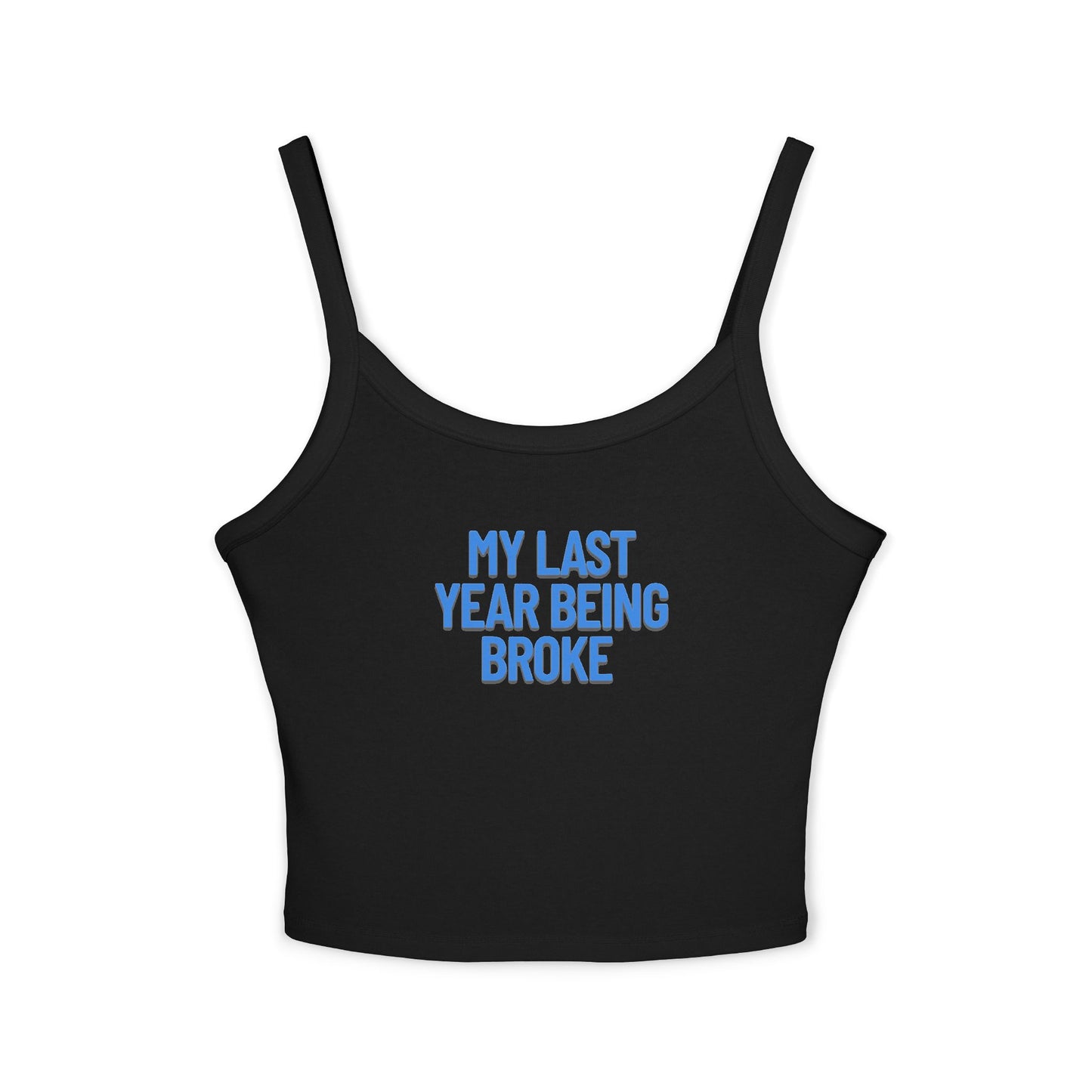 Friday Knights -  Last Year Being Broke Tank Top