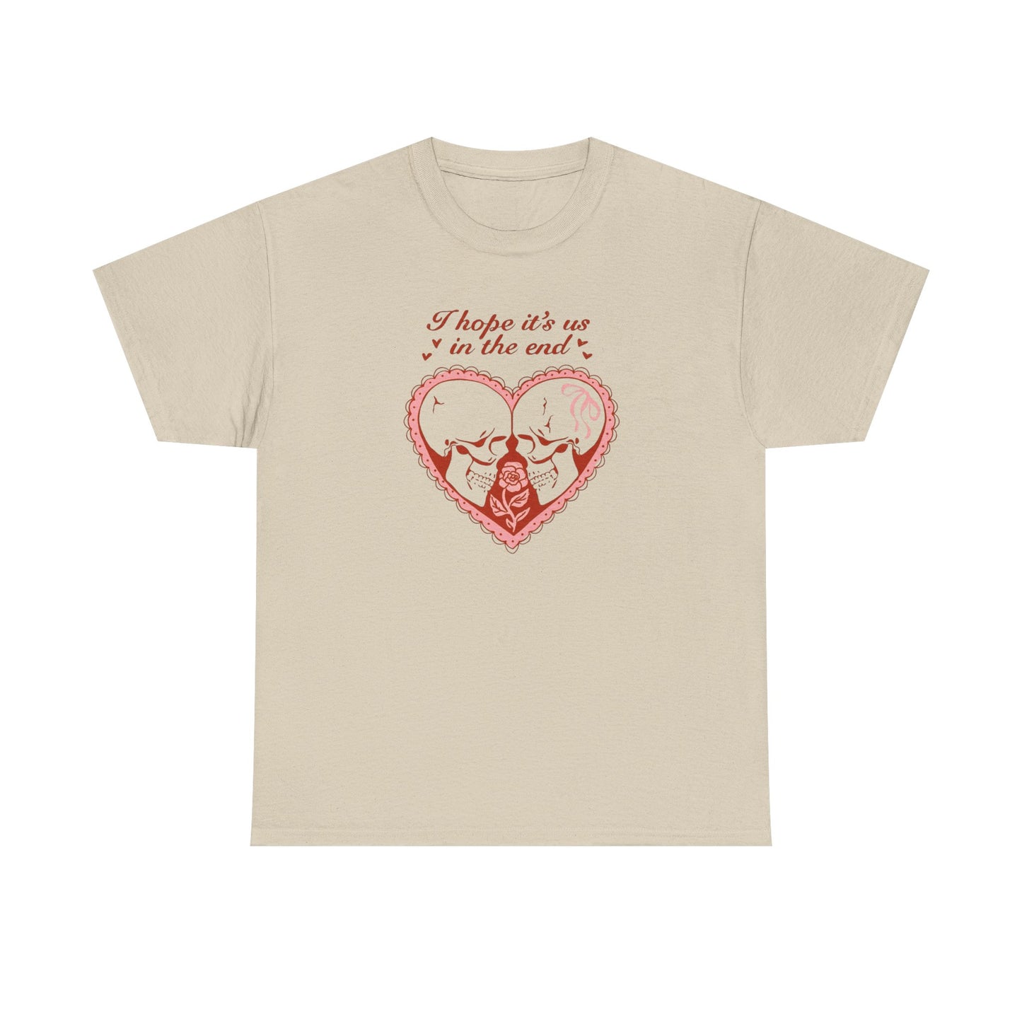 Friday Knights - Valentine Skull Couple T-Shirt — "I Hope It’s Us in the End"