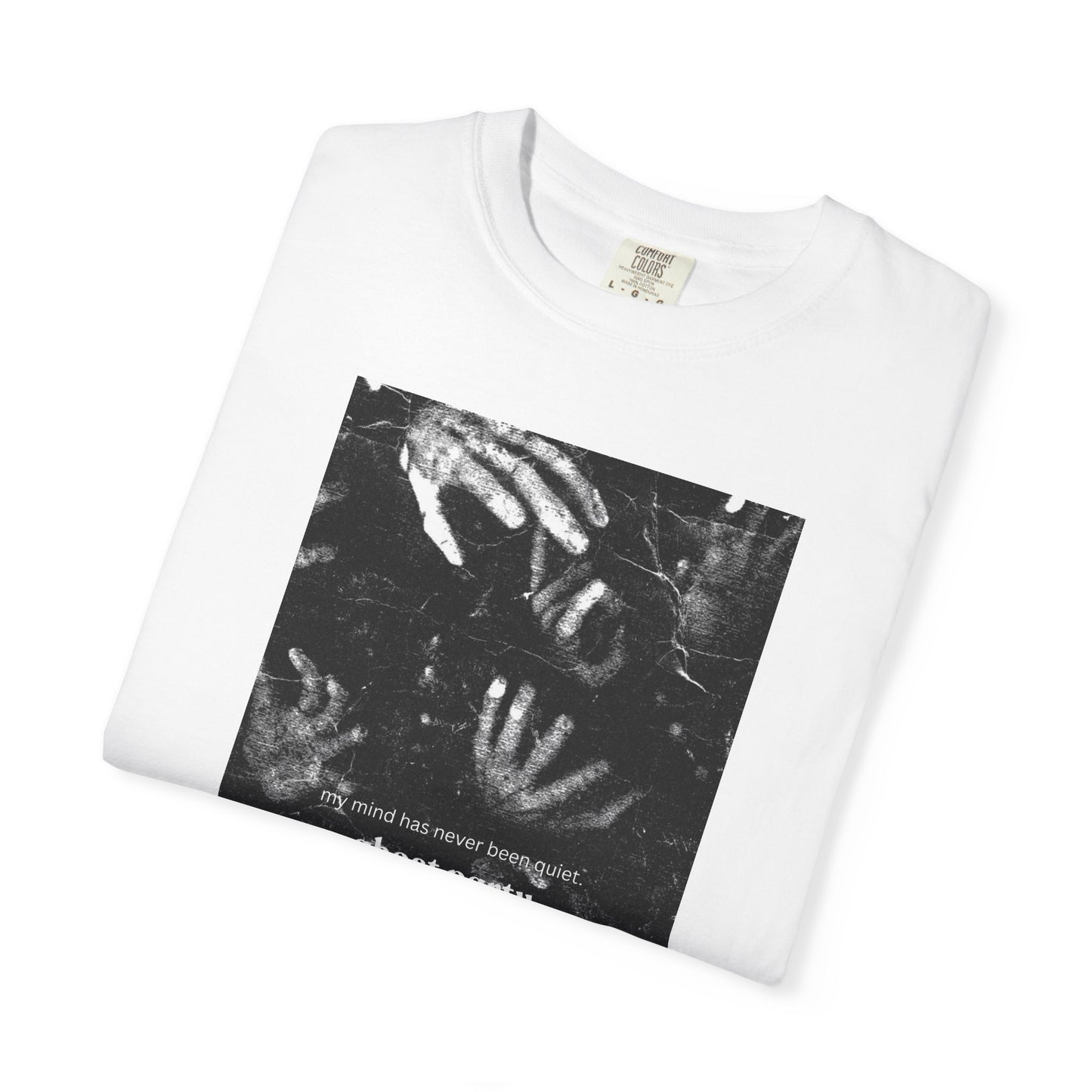 my mind has never been quiet hand tee